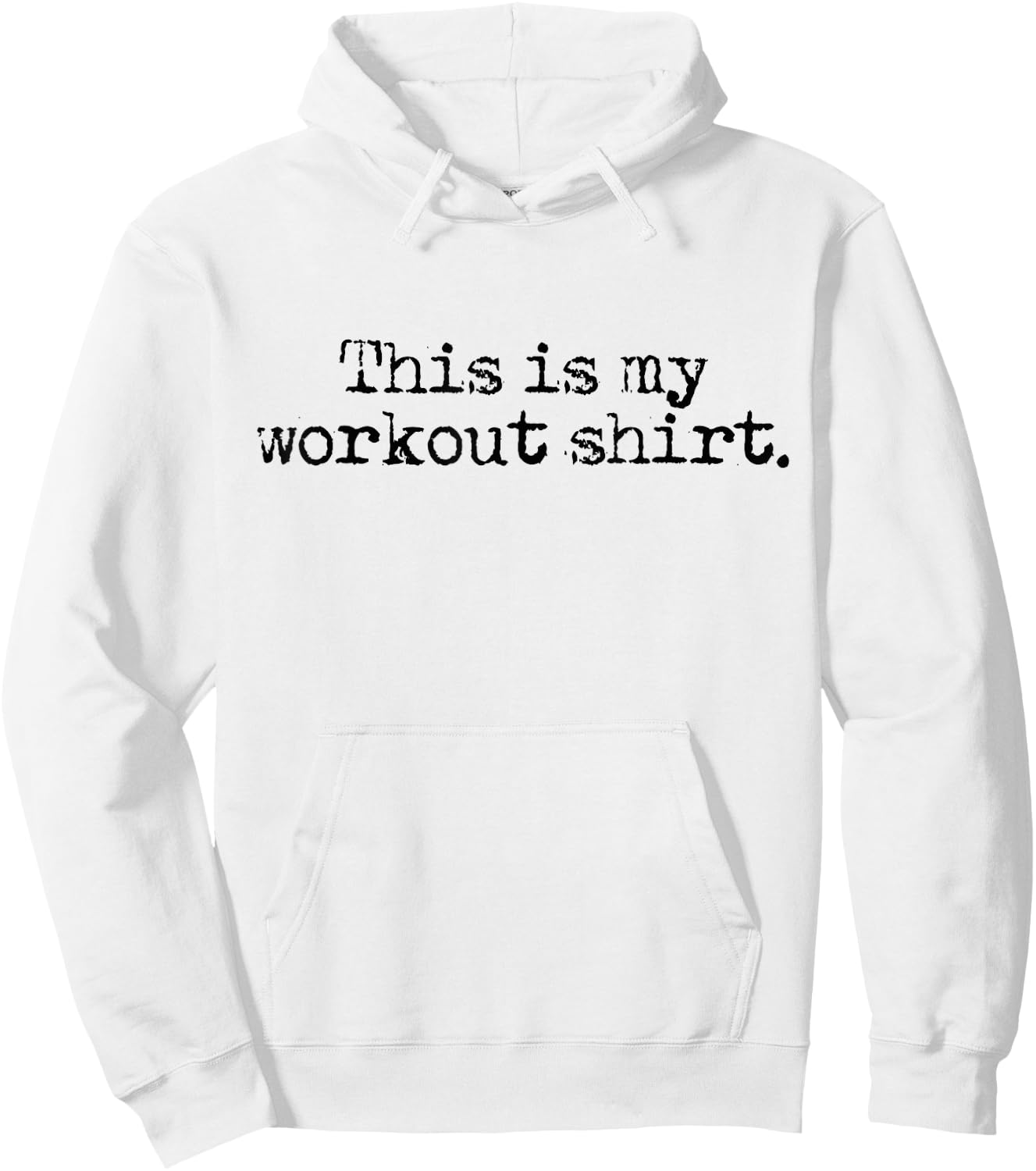 This Is My Workout Shirt - Funny Gym Exercise Fitness Hoodie - Hoodie | White