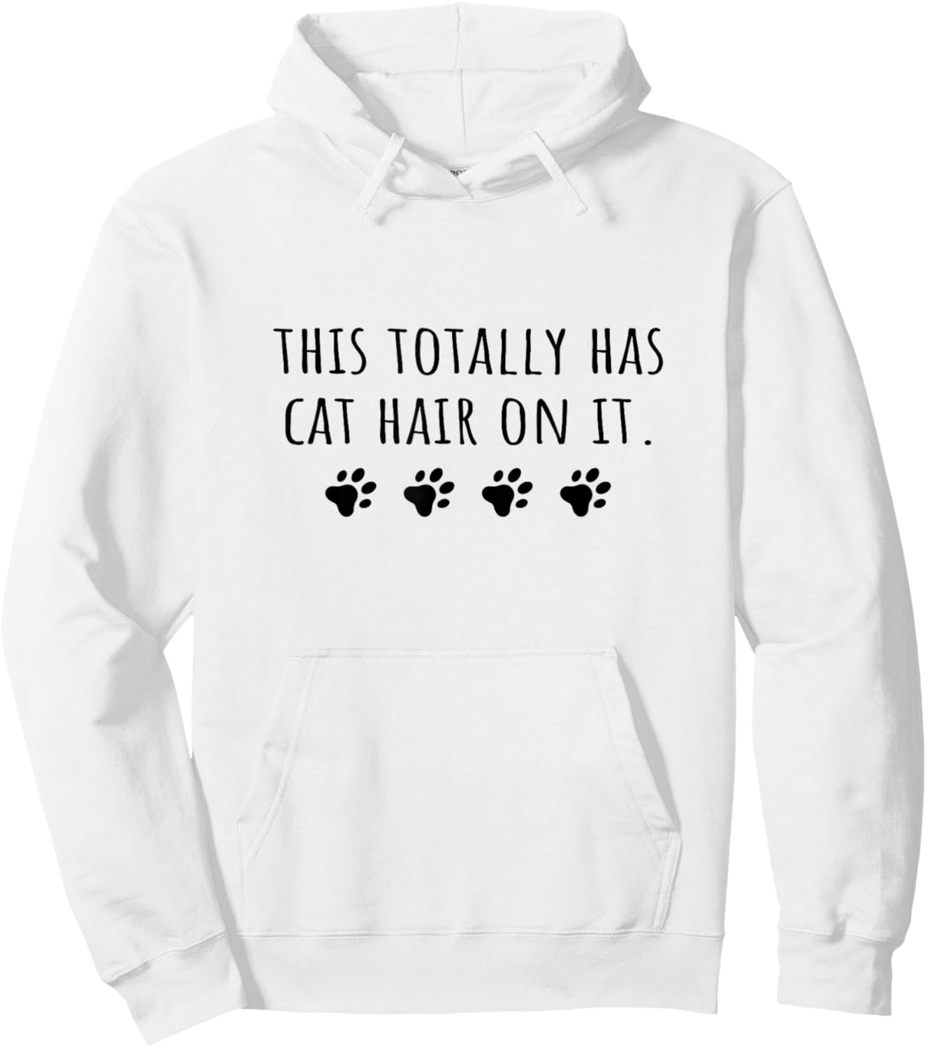 Cat Mom This Totally Has Cat Hair On It Funny Cat Lover Hoodie - Hoodie | White