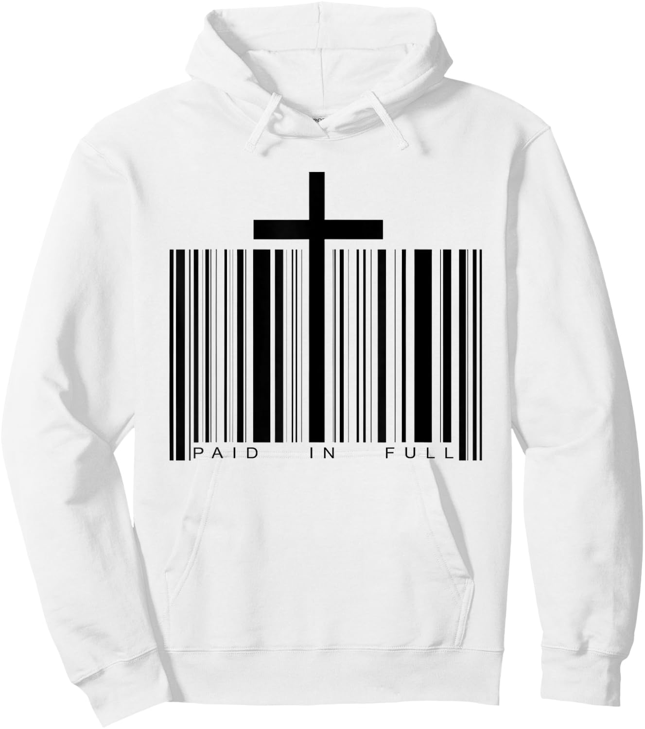 Paid in Full Cross Barcode Jesus Christian Faith Religious Hoodie - Hoodie | White