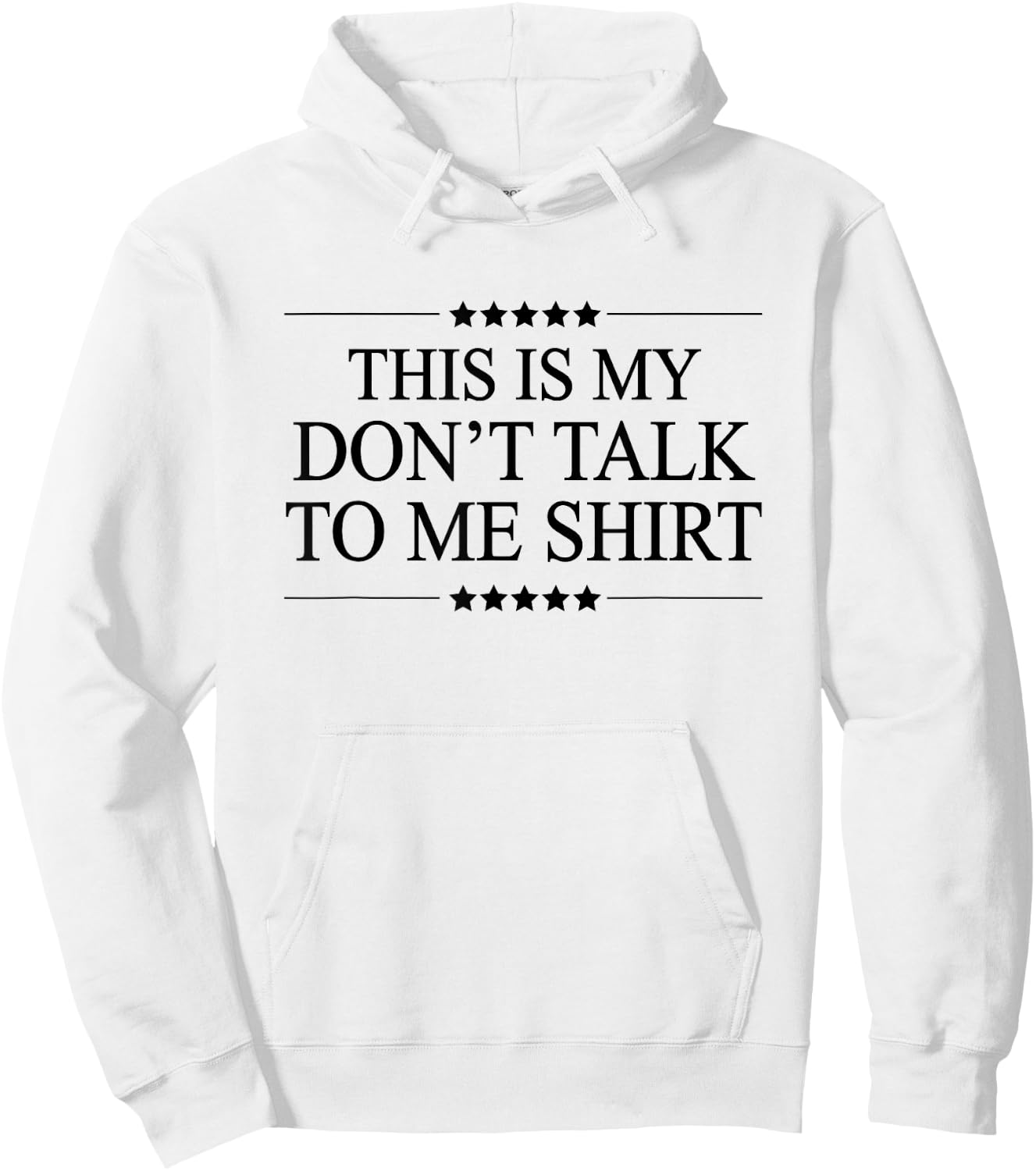 This Is My - DON'T TALK TO ME - Shirt | Cute Funny - Graphic Hoodie - Hoodie | White
