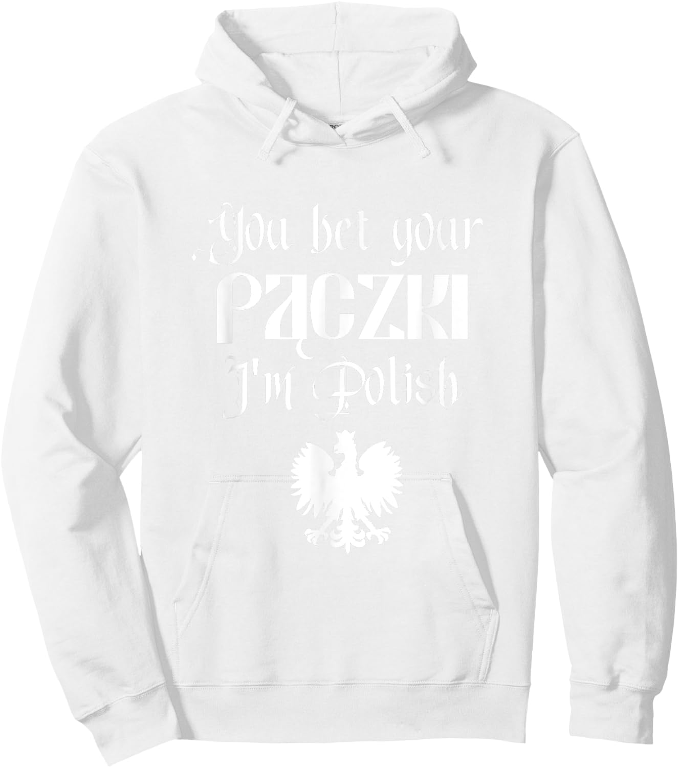 You Bet Your Paczki I'm Polish Cute Funny Dyngus Dingus Day Hoodie - Hoodie | White