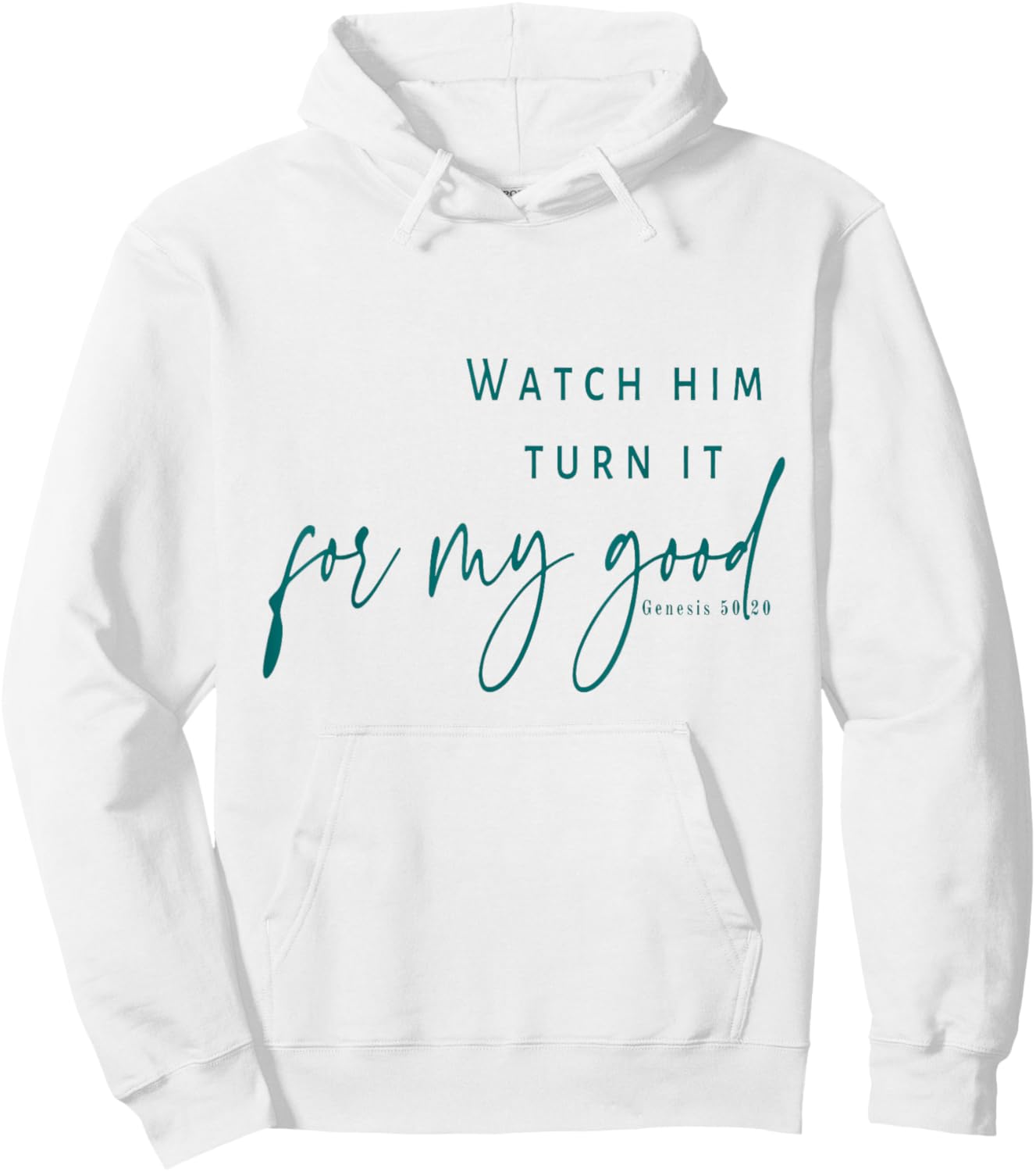 Watch God Turn It For My Good Hoodie - Hoodie | White
