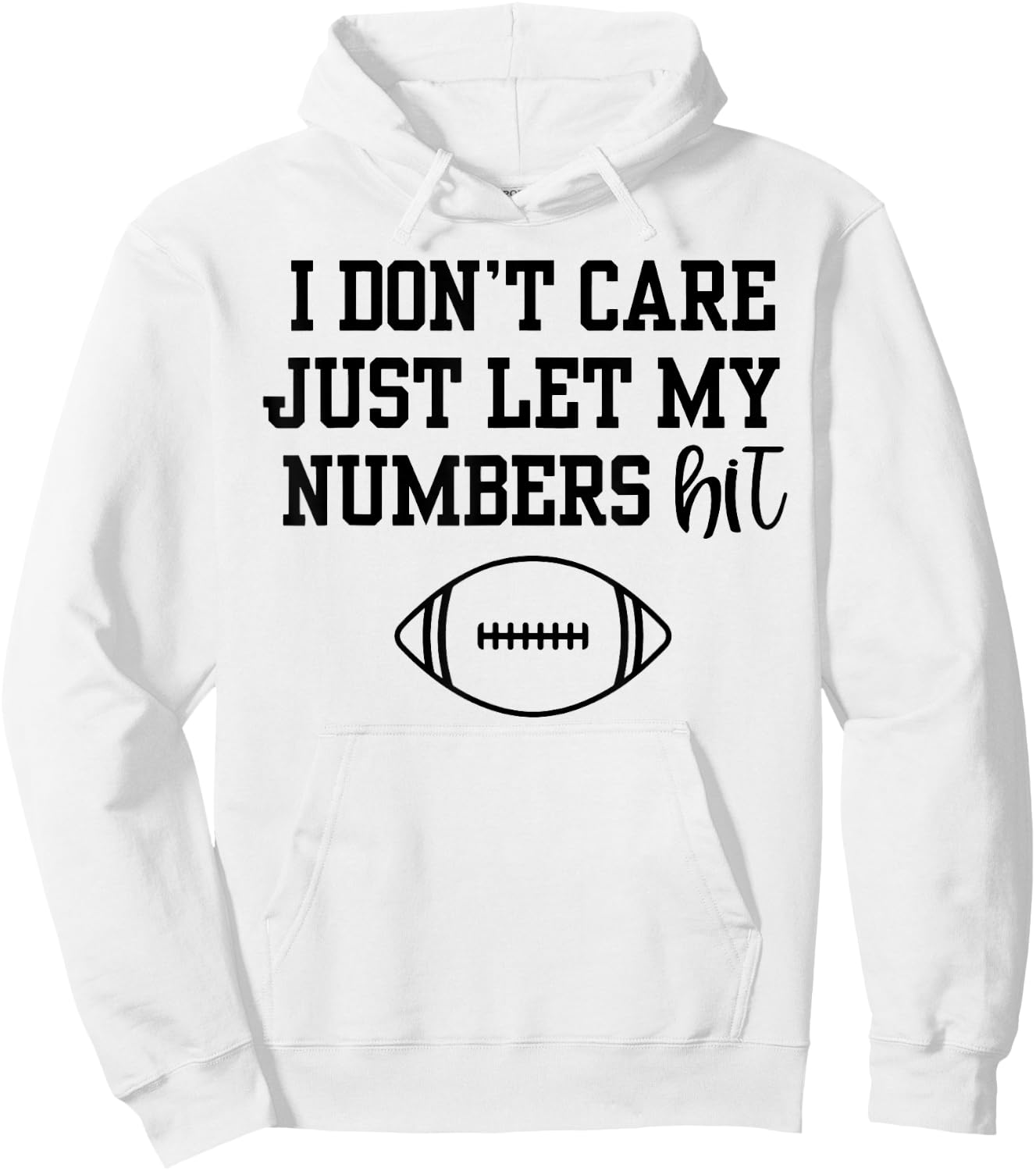 I Don't Care Just Let My Numbers Hit Hoodie - Hoodie | White