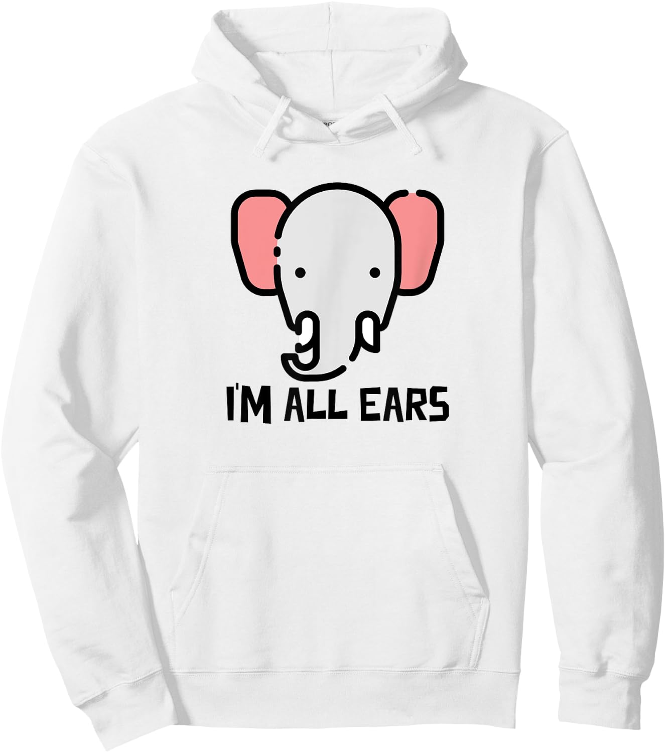 I'm All Ears Cute Elephant Big Ears Listener Hoodie - Hoodie | White