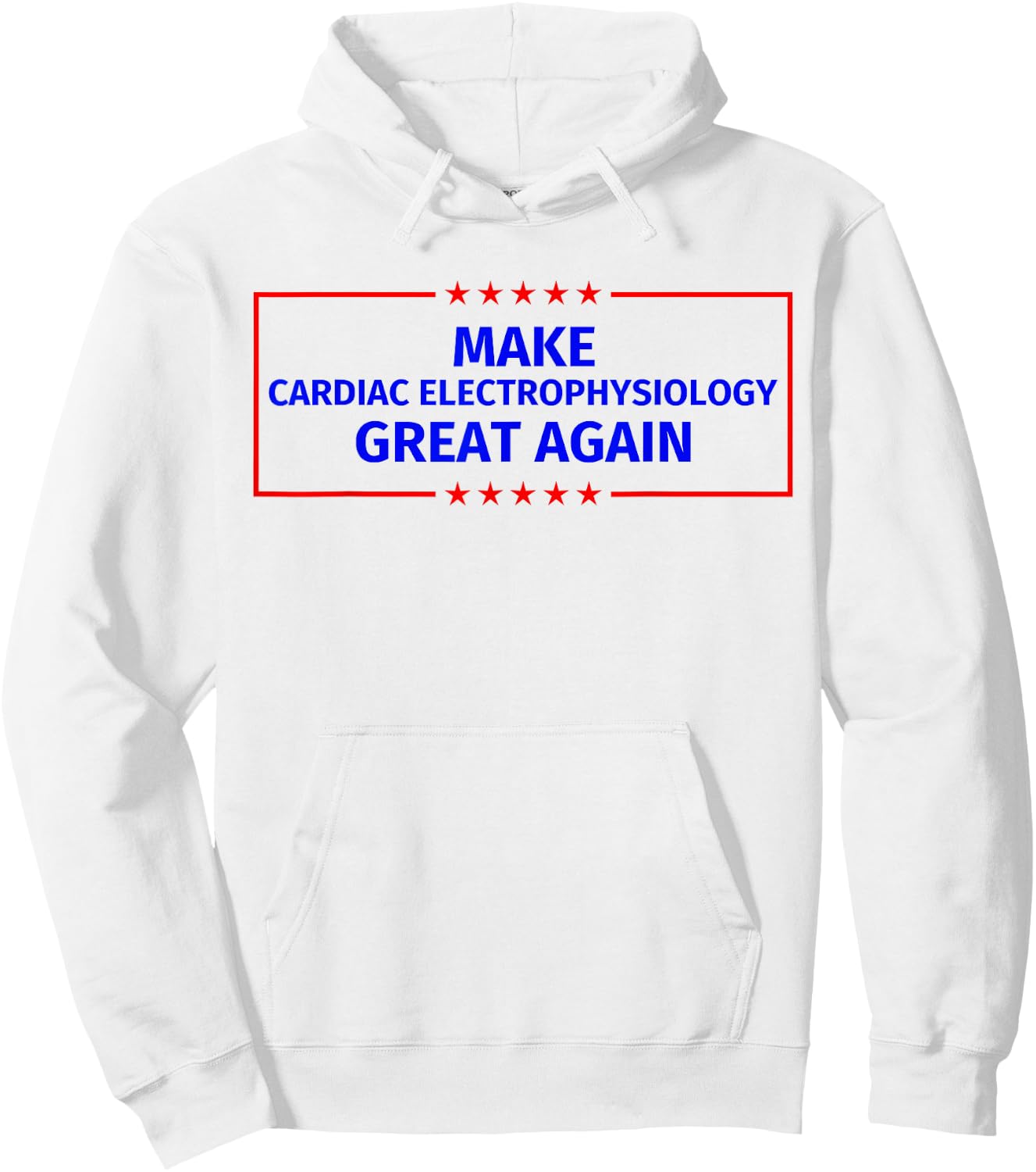 Make Cardiac electrophysiology Great Again Hoodie - Hoodie | White