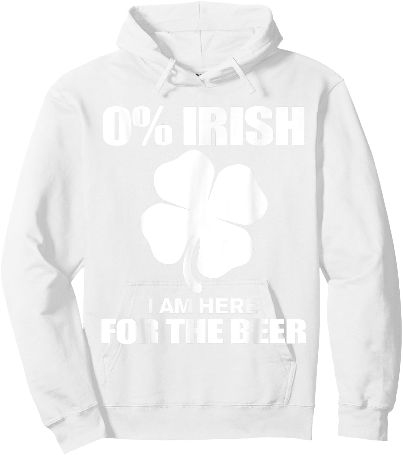 0% Irish Im Here for the Beer St Patricks Day Hoodie - Hoodie | White