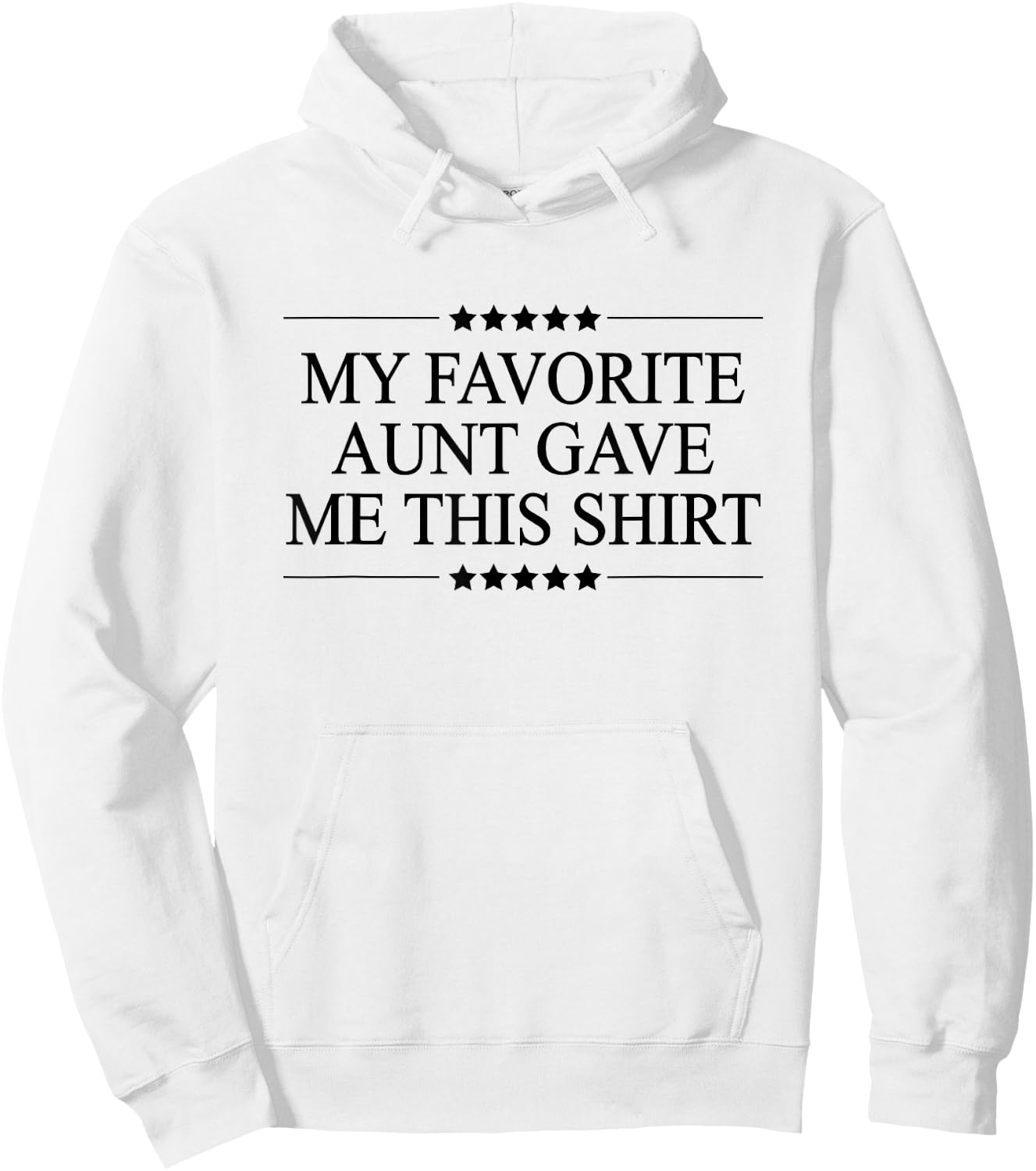 My Favorite Aunt Gave Me This Funny Gift Graphic Hoodie - Hoodie | White