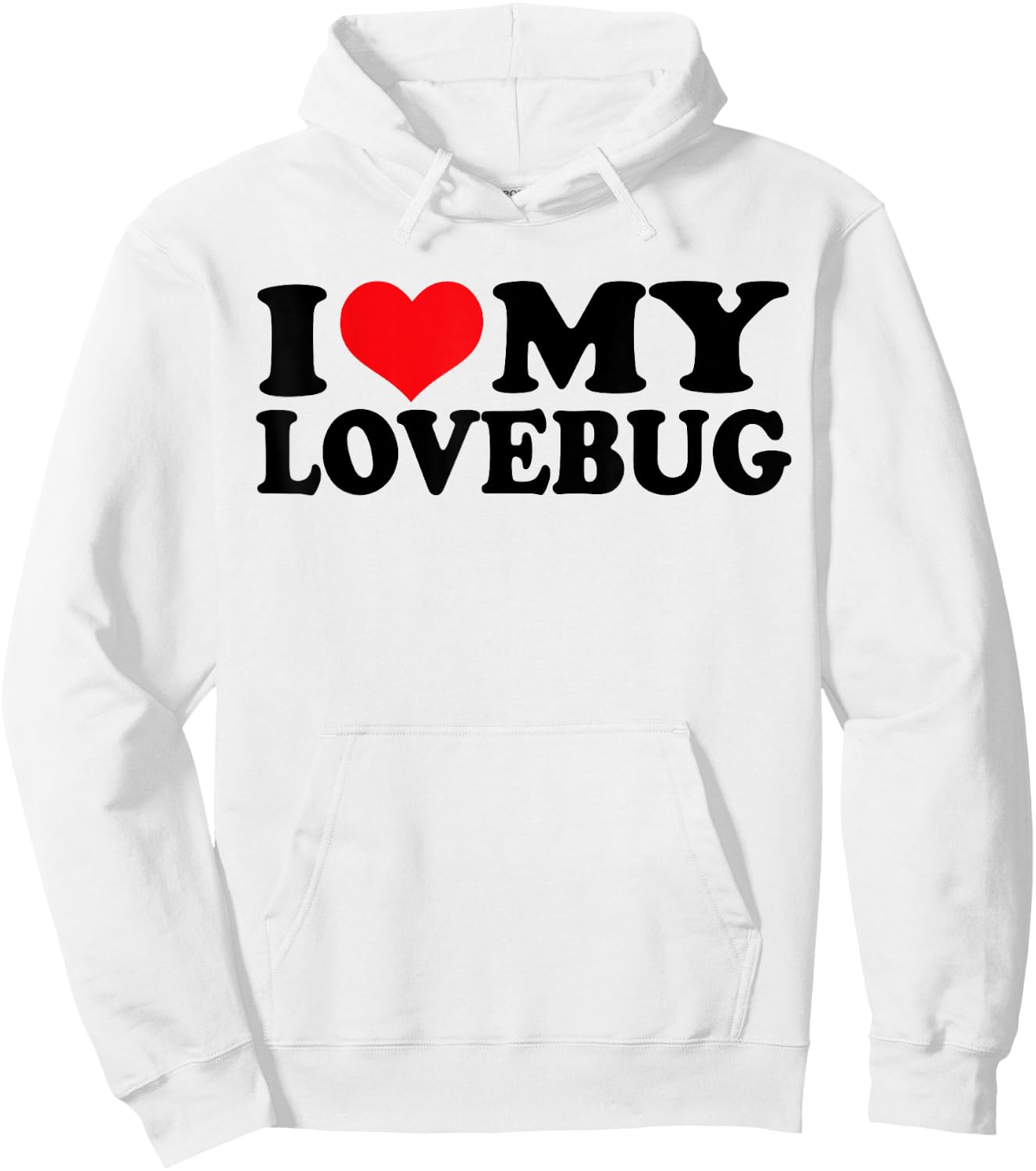I Love my Lovebug, I Heart my Lovebug Hoodie - Hoodie | White