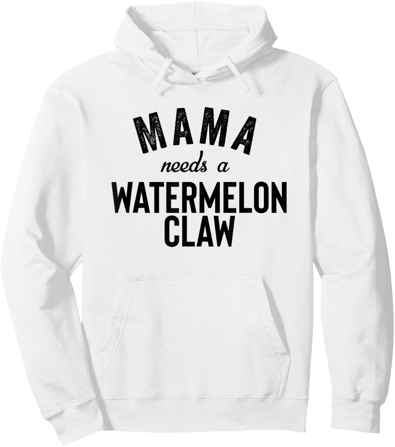 Mama Needs A Watermelon Claw Ain't No Laws Hard Seltzer Hoodie - Hoodie | White