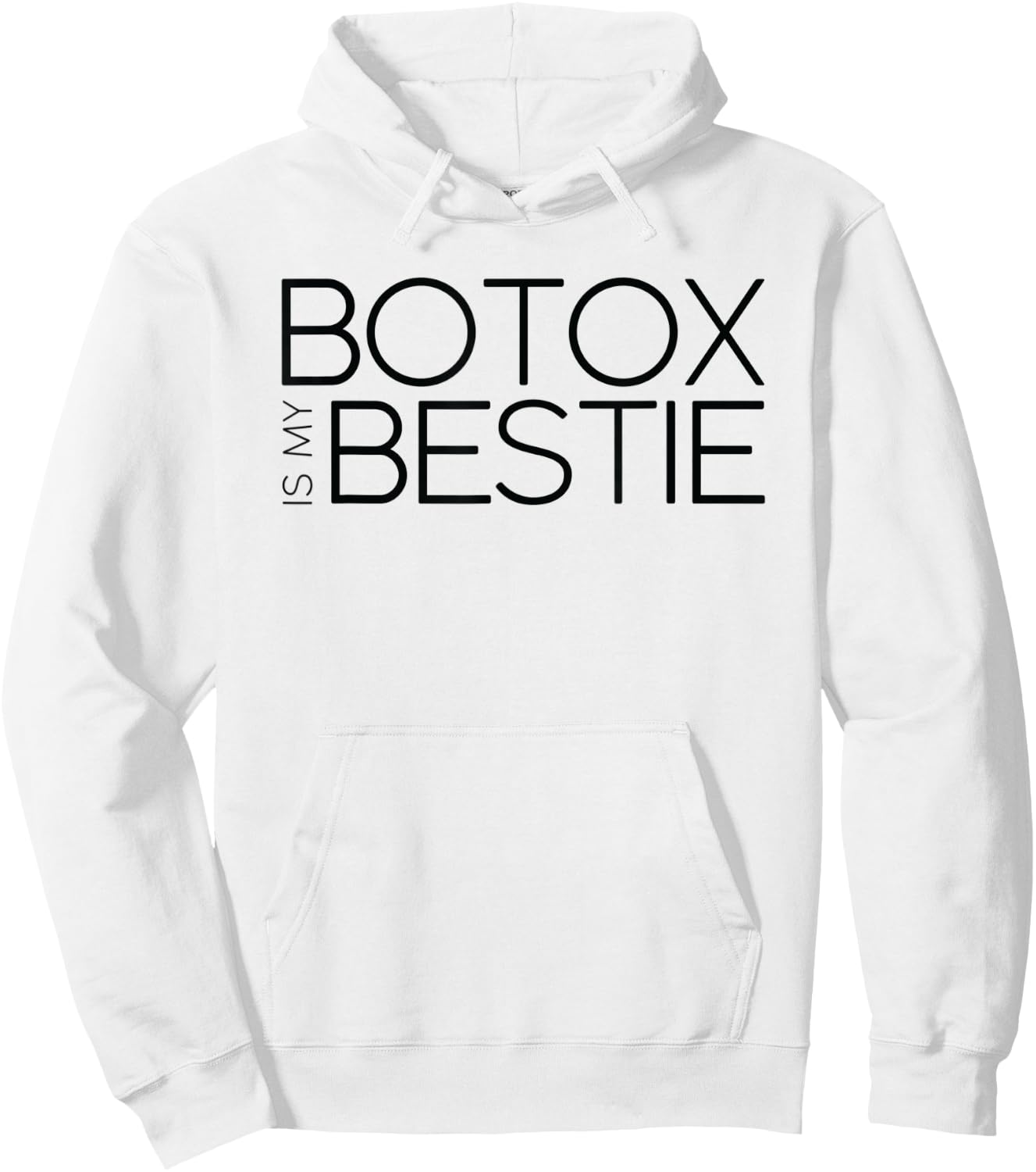 Botox is My Bestie Hoodie - Hoodie | White
