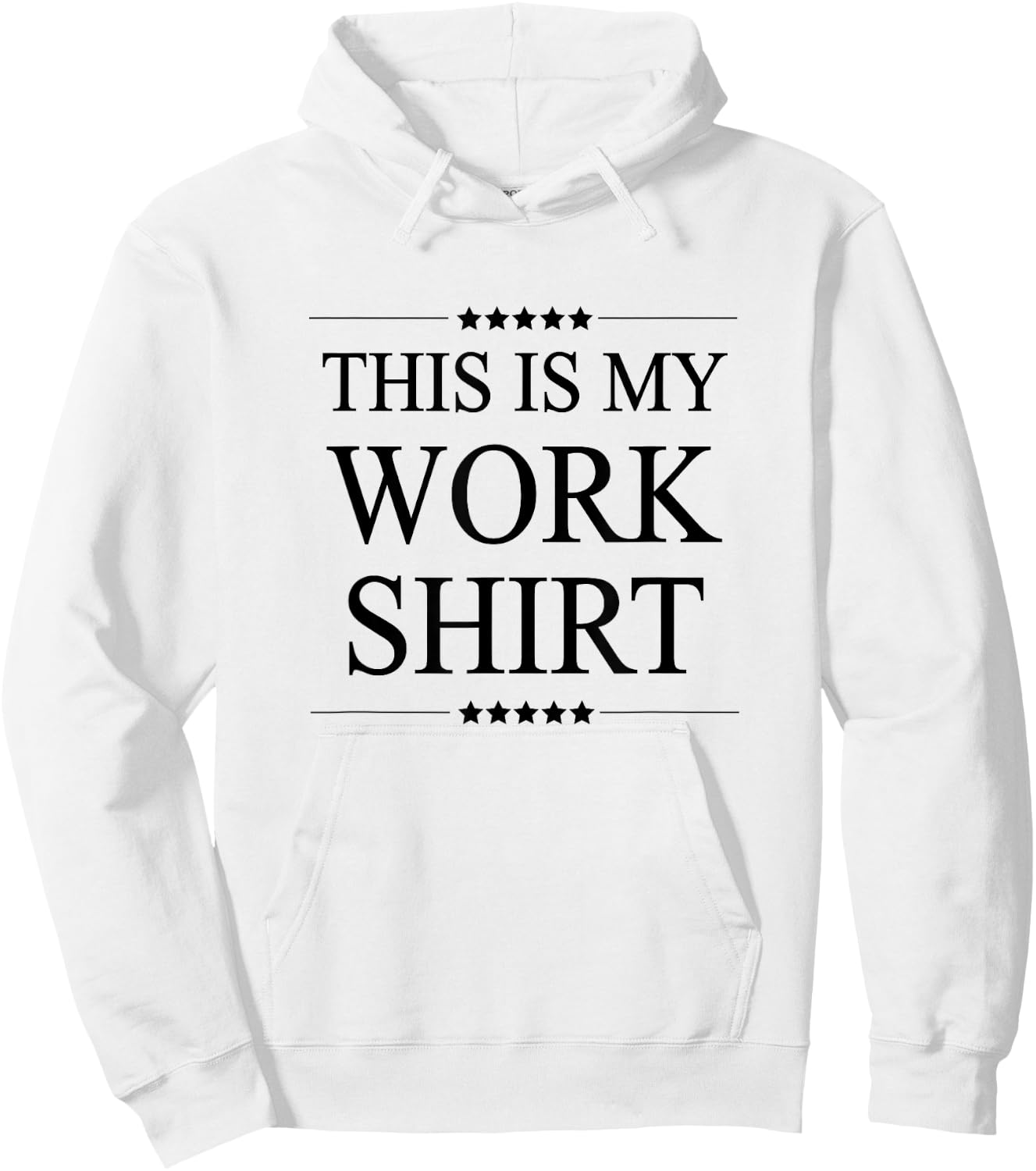 This is My Work Shirt Funny Graphic Hoodie - Hoodie | White