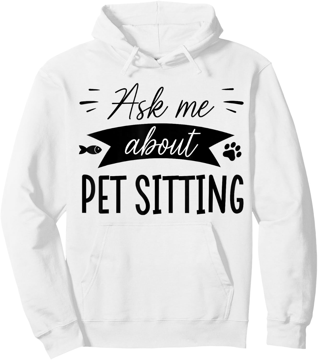 Funny Dog Sitter Shirts Dog Sitting Pet Sitting Pet Sitter Hoodie - Hoodie | White