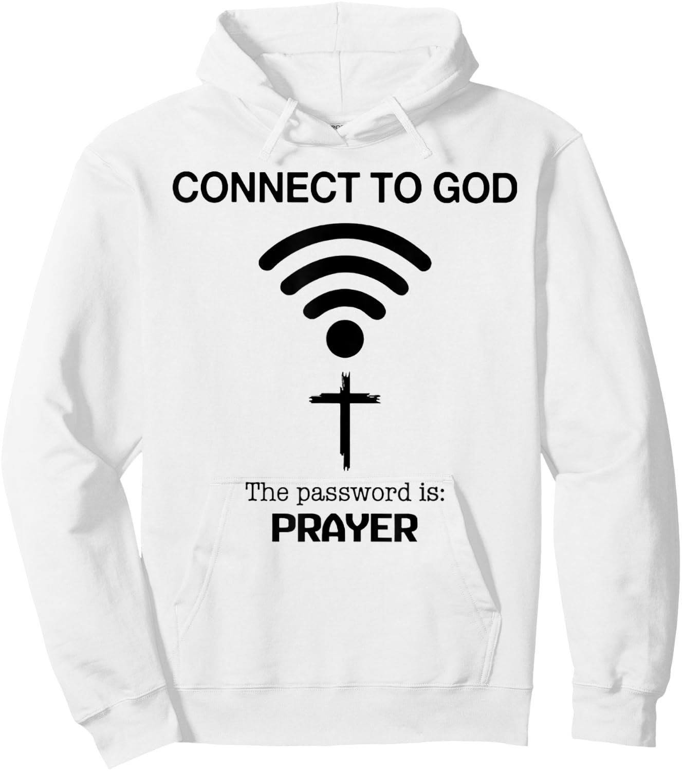 Connect To God The Password Is Prayer Hoodie - Hoodie | White