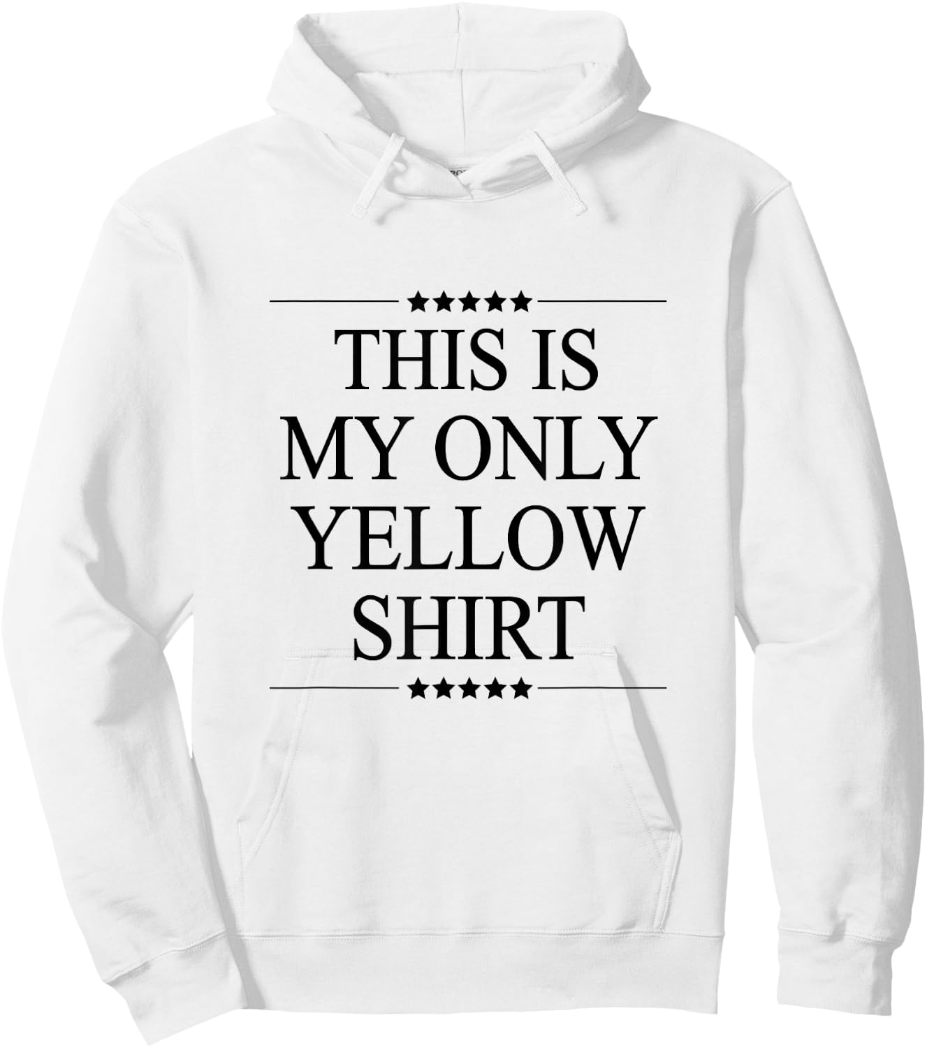 This is My Only Yellow Shirt Funny Graphic Hoodie - Hoodie | White