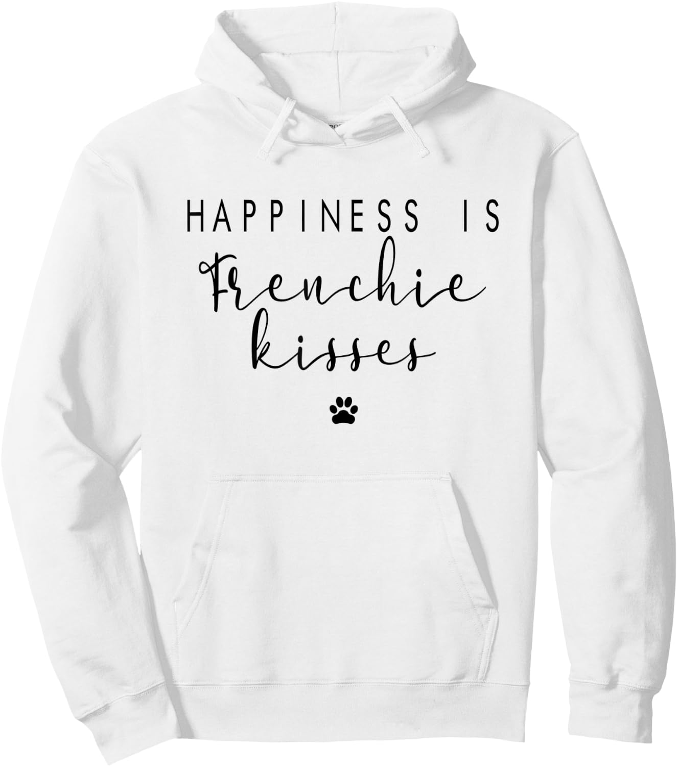 Happiness Frenchie Kisses Cute French Bulldog Dog Gift Hoodie - Hoodie | White