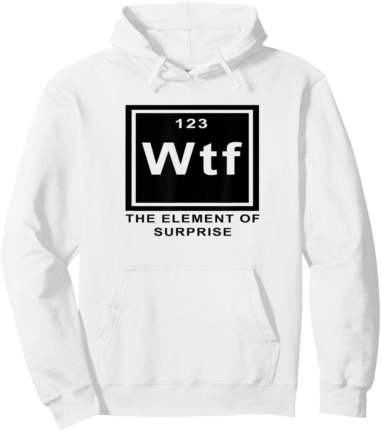 Science Joke Periodic Table ah the element of surprise WTF Hoodie - Hoodie | White