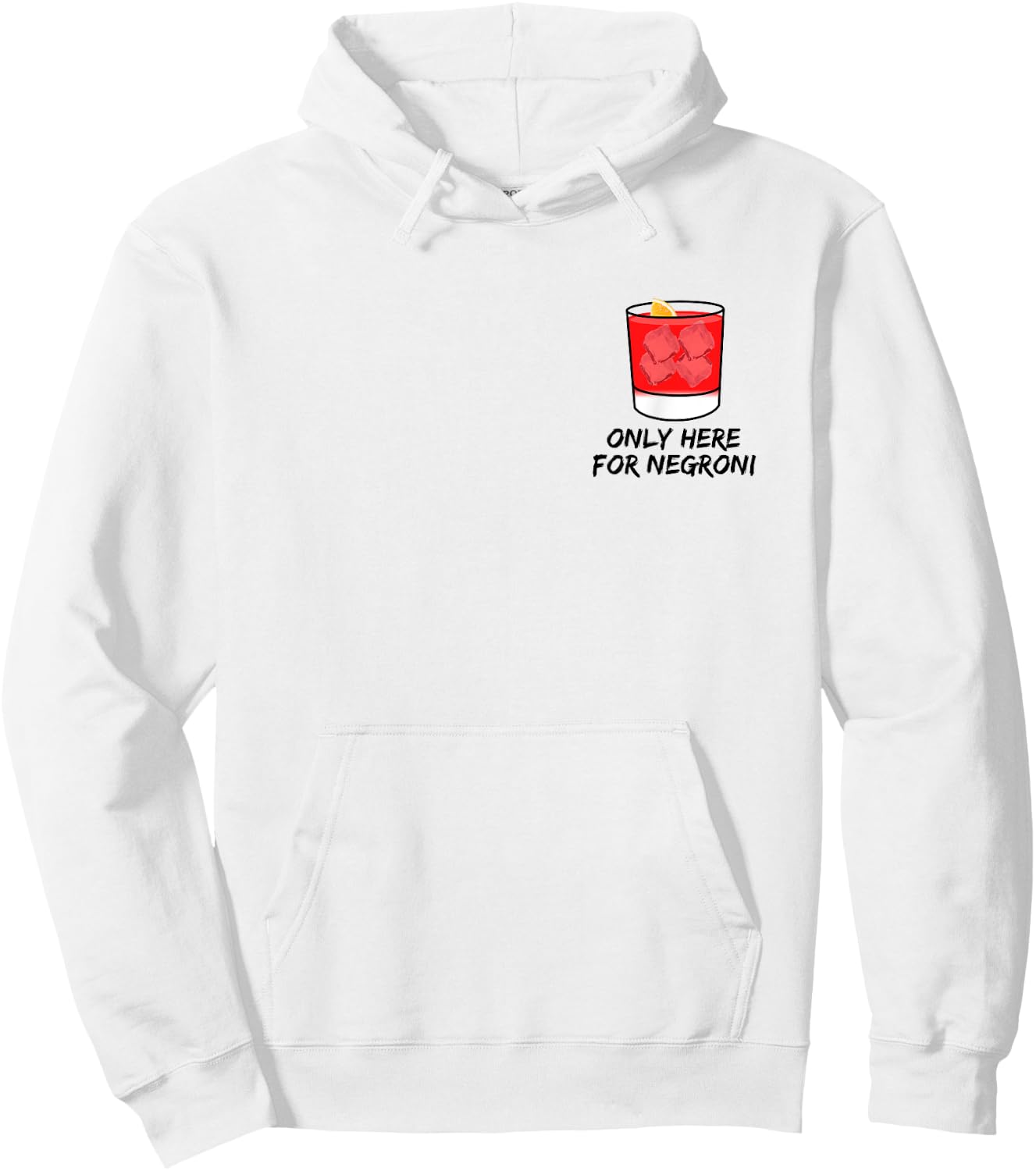 Only here for Negroni thats my favorite cocktail forever Hoodie - Hoodie | White