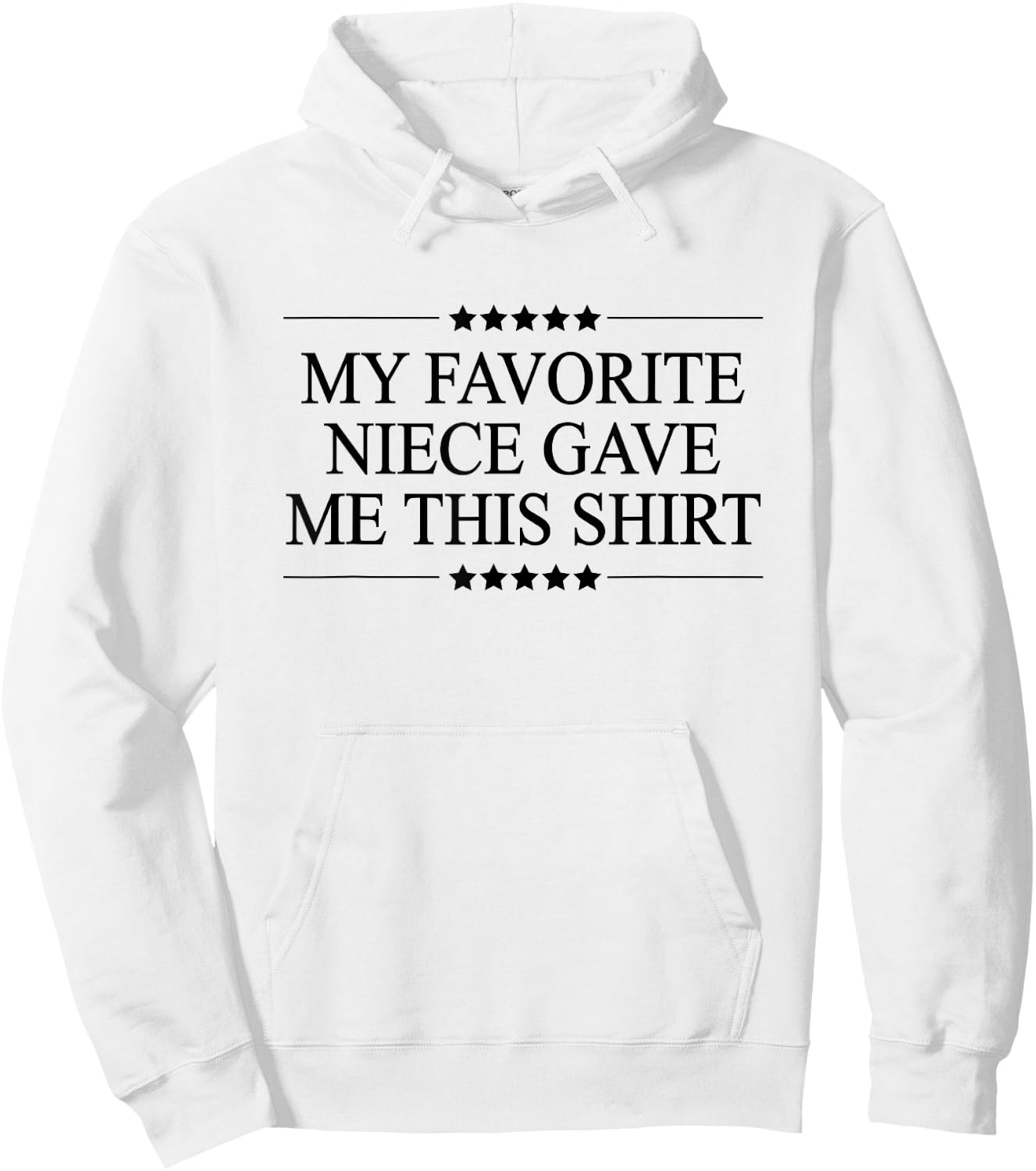 My Favorite NIECE Gave Me This | Funny Gift - Graphic Hoodie - Hoodie | White