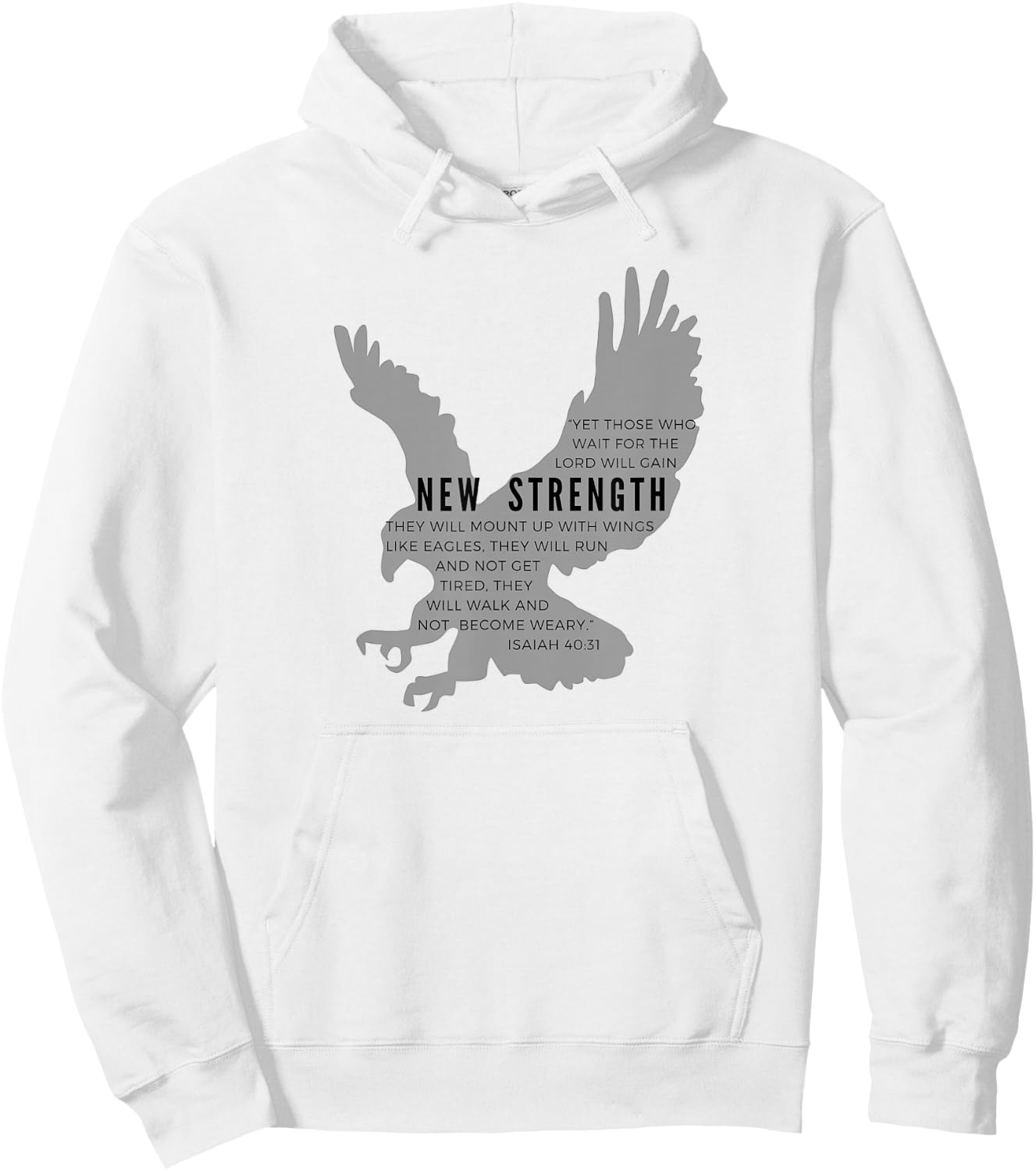 New Strength wings like eagles - Isaiah 40:31 blk letter Hoodie - Hoodie | White