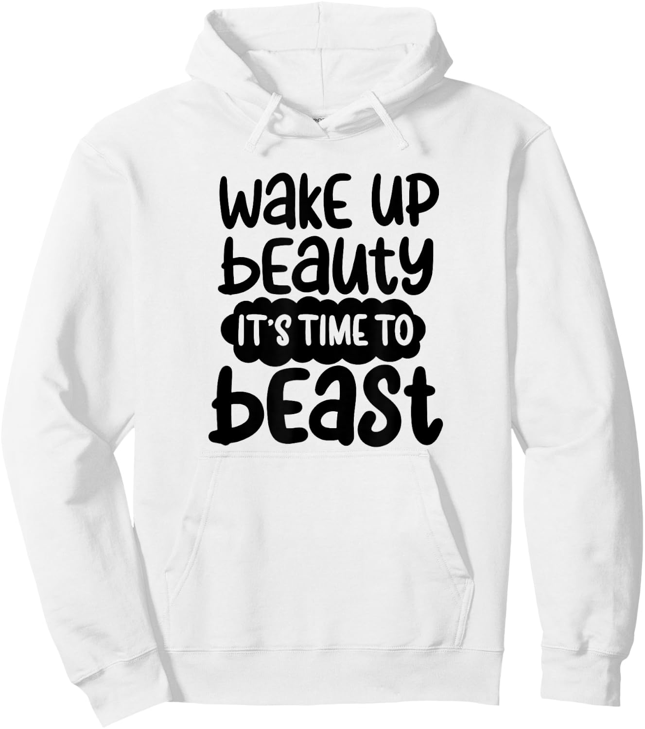 Wake Up Beauty its time to beast workout motivation Hoodie - Hoodie | White