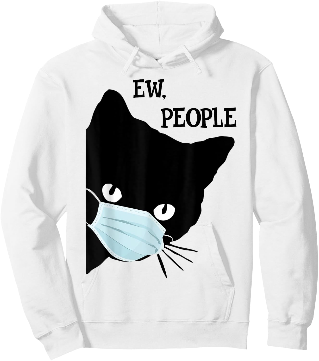 Black Cat Mask Shirt Funny Women Ew People Meowy Cat Lovers Hoodie - Hoodie | White