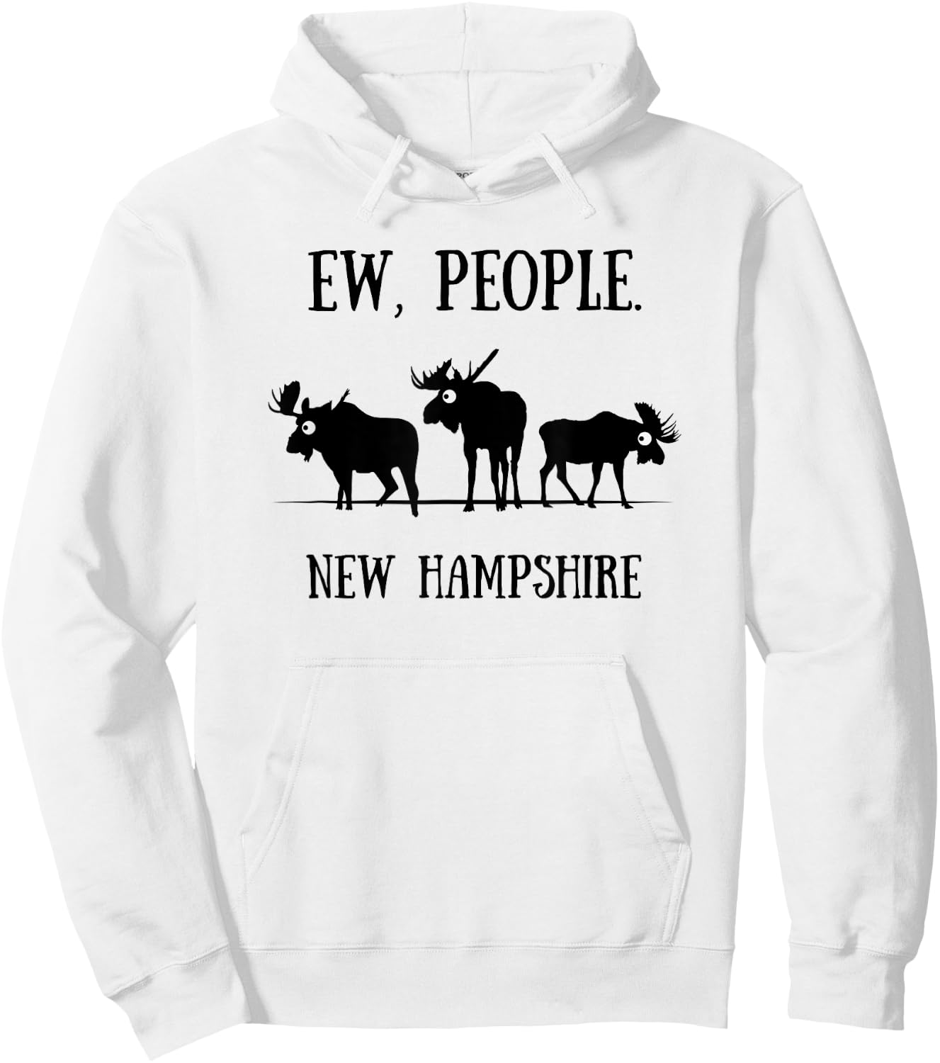 New Hampshire Moose Shirt for Introverts Ew People Hoodie - Hoodie | White