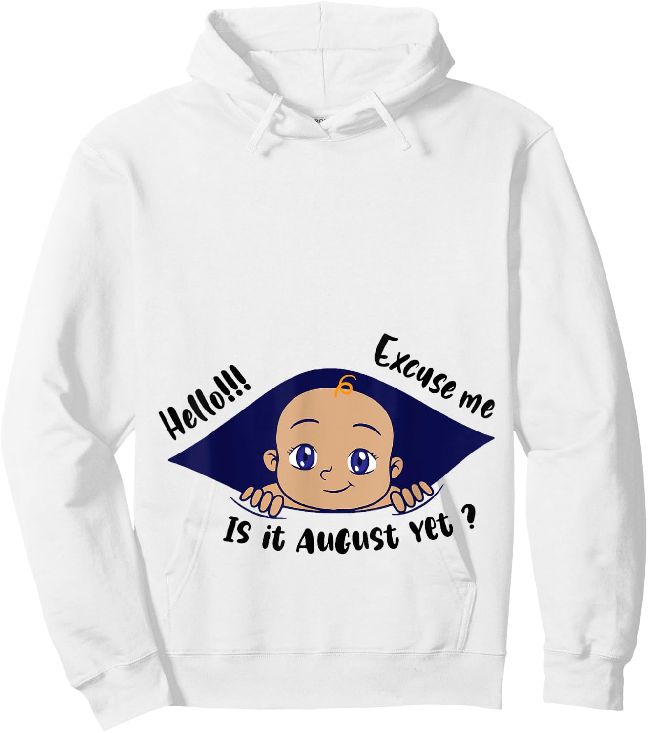 Excuse Me Is It August Yet Pregnancy Baby Announcement Hoodie - Hoodie | White