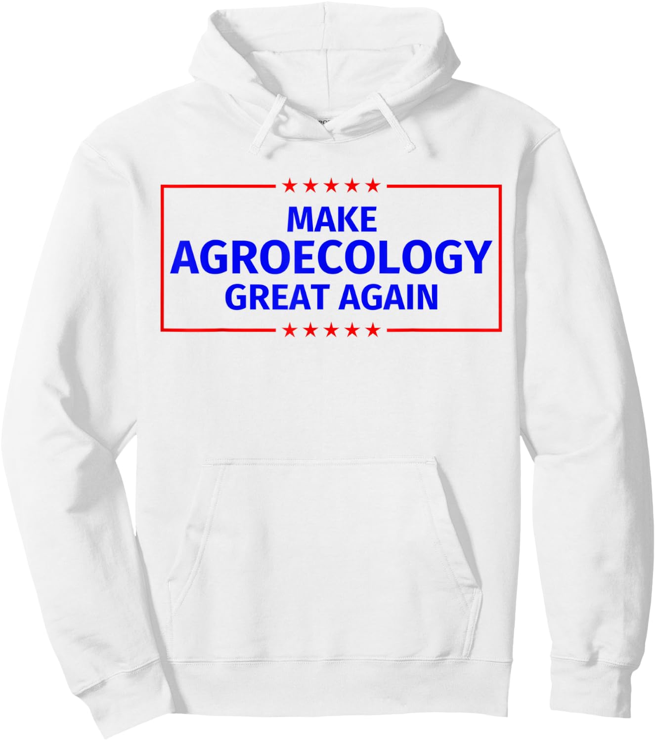 Make Agroecology Great Again Hoodie - Hoodie | White