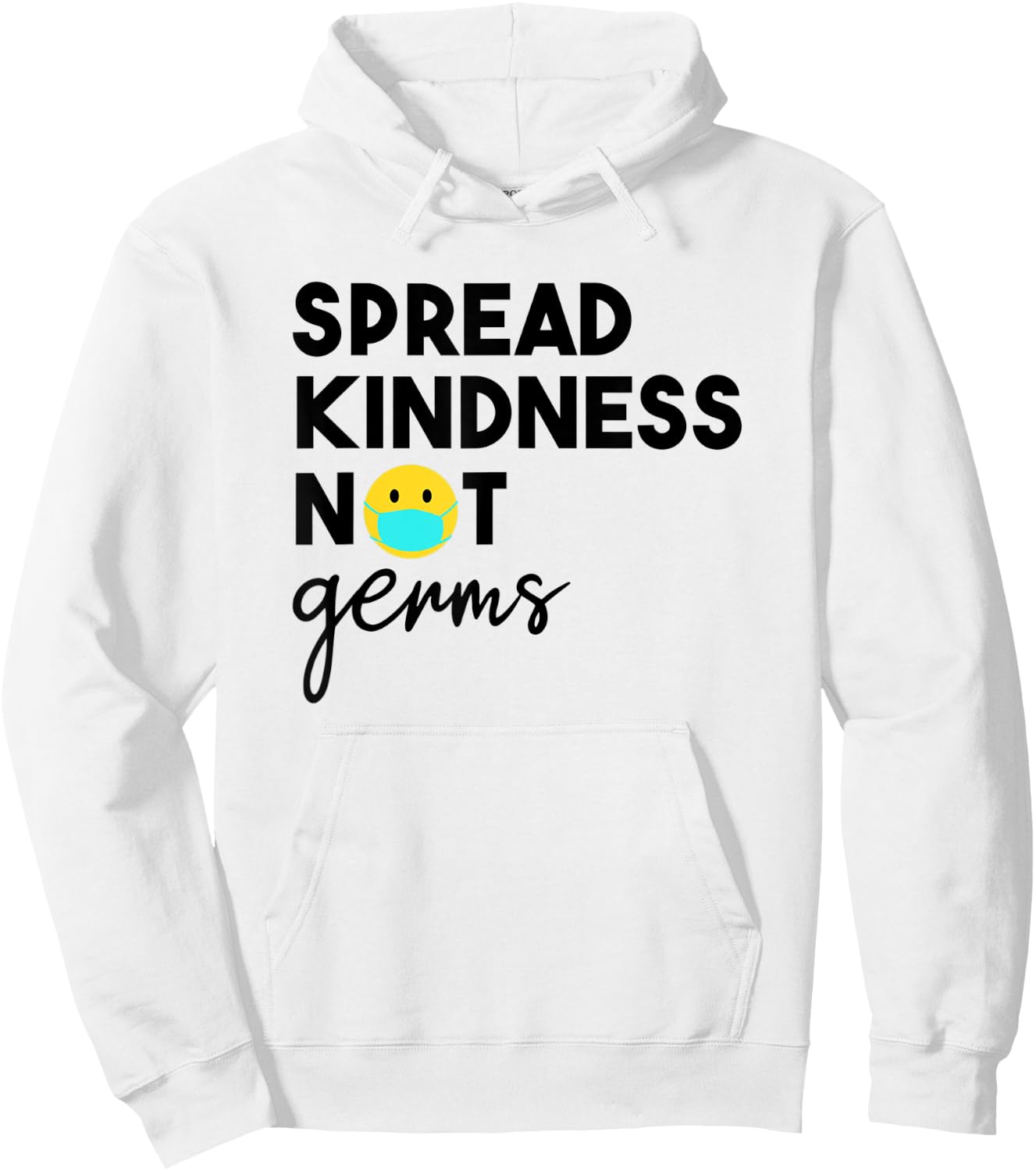 Spread Kindness Not Germs 2020 Essential Be Kind Mask Hoodie - Hoodie | White