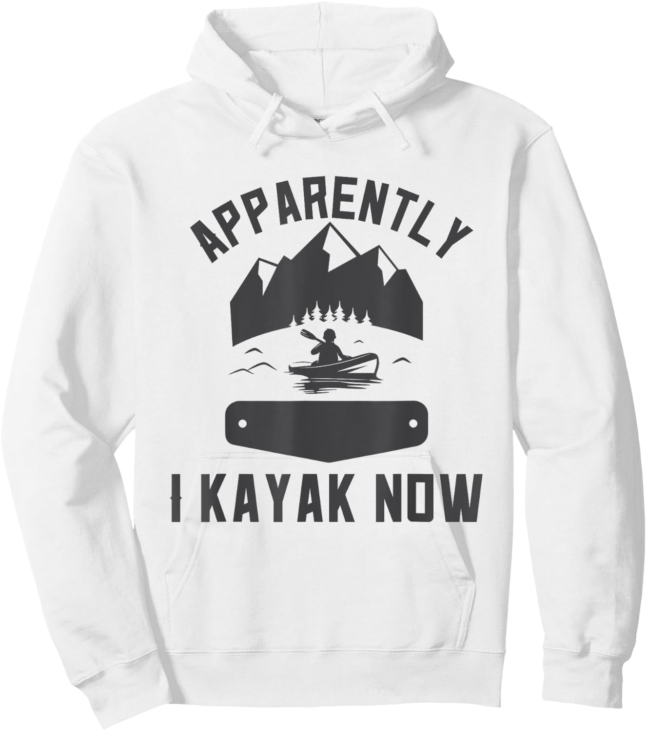 Kayaking Gear New Kayaker Kayak Lover Kayaking For Beginners Hoodie - Hoodie | White