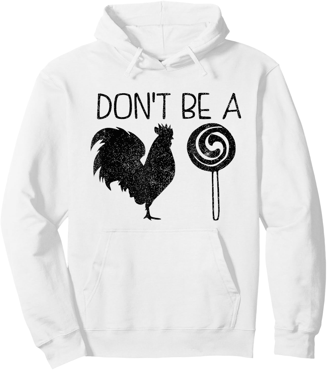 Don't Be A Cock Or A Sucker Cock Sucker Funny Gift Hoodie - Hoodie | White