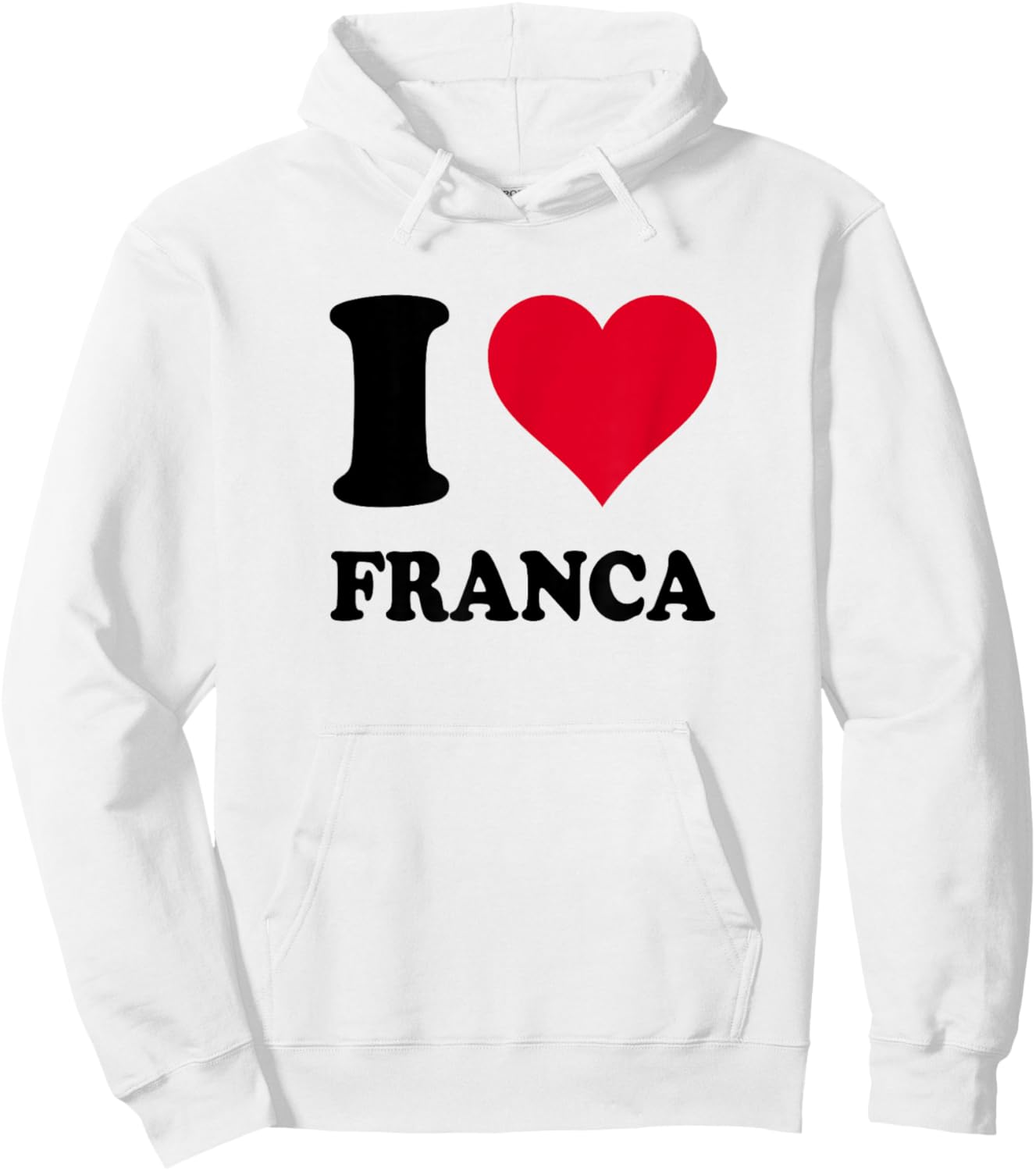 I Love Franca Hoodie - Hoodie | White