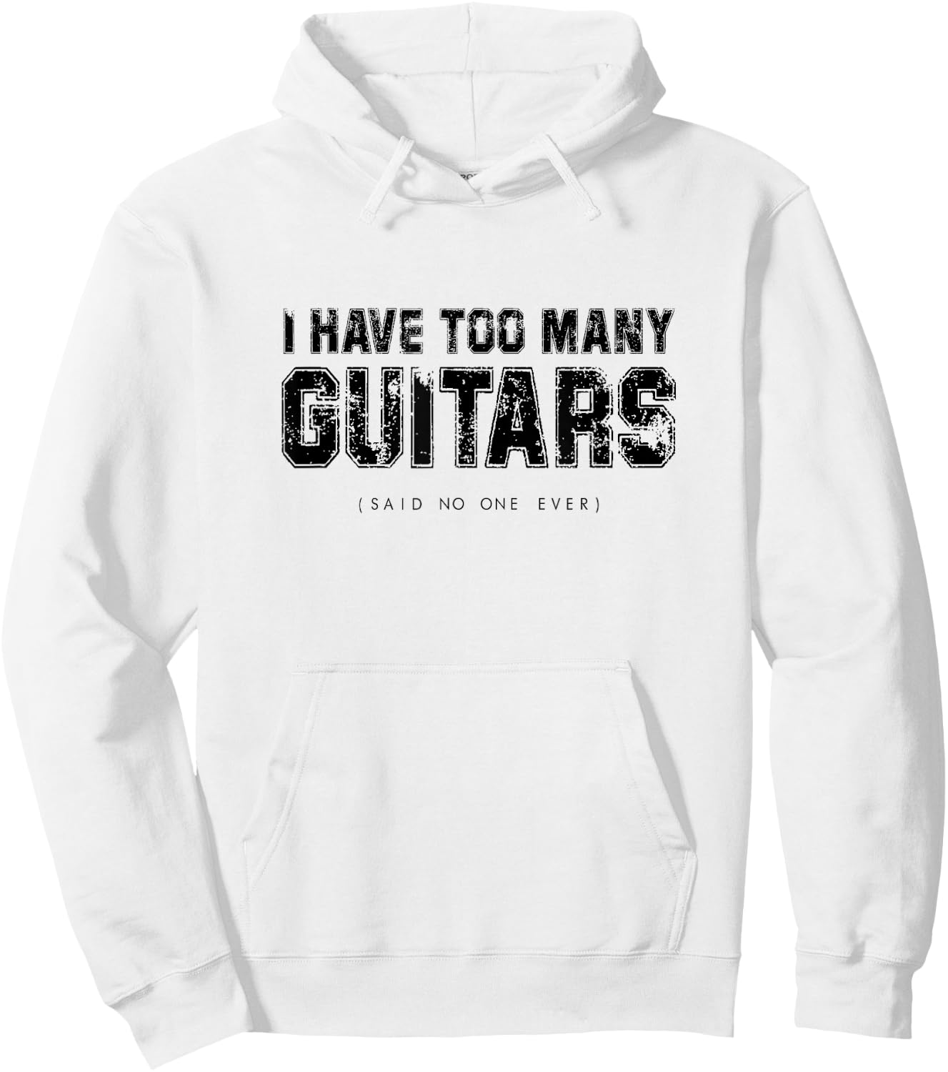I have Too Many Guitars (Said No One Ever) Guitarist Humour Hoodie - Hoodie | White