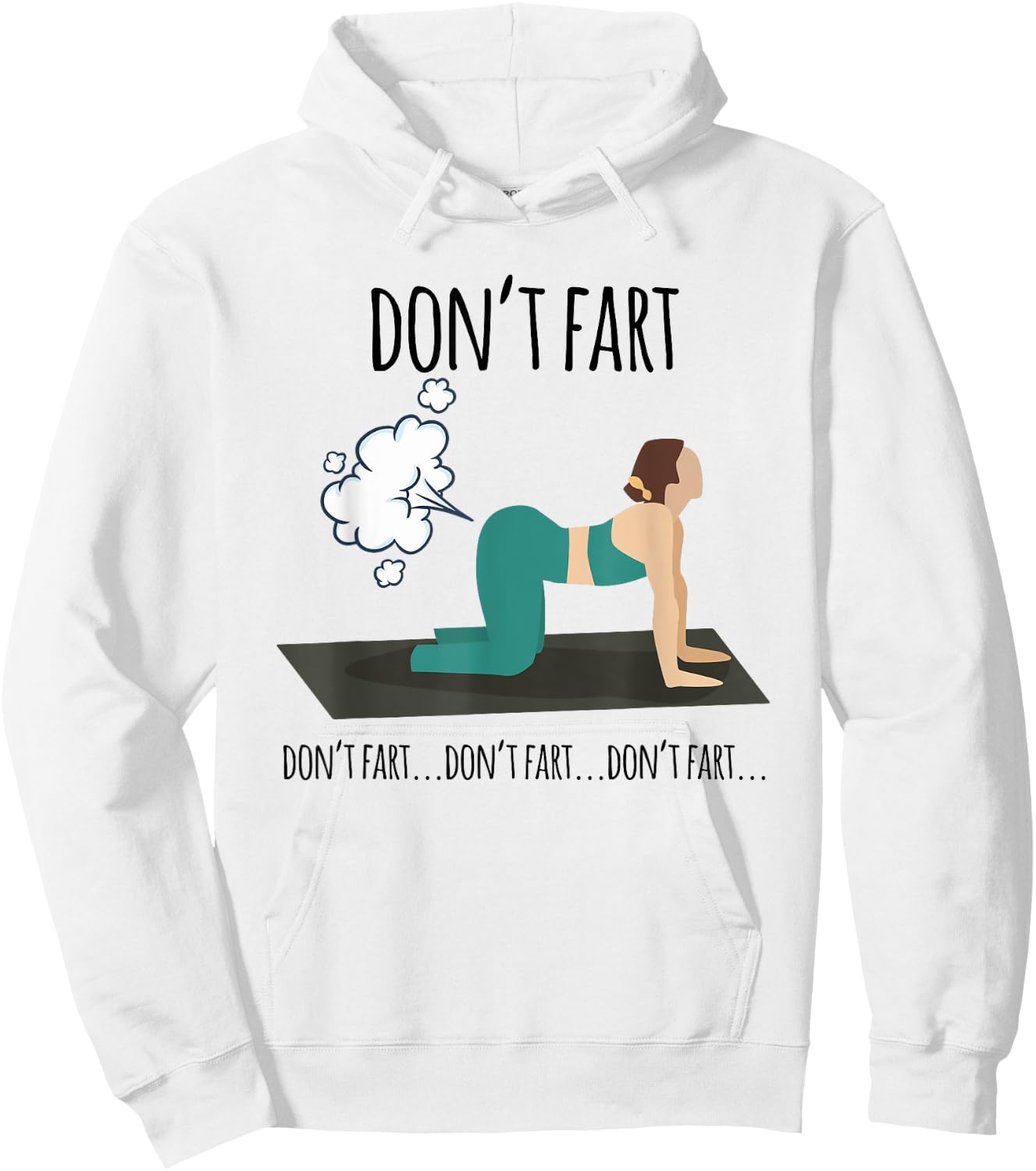 Funny woman fart not yoga workout funny pose fitness gym Hoodie - Hoodie | White