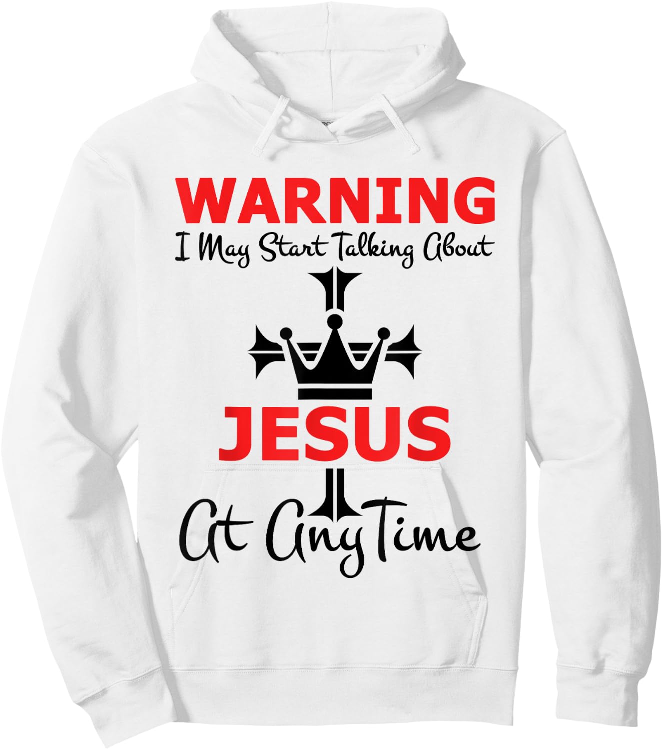 Warning I May Start Talking About Jesus At Any Time Hoodie - Hoodie | White