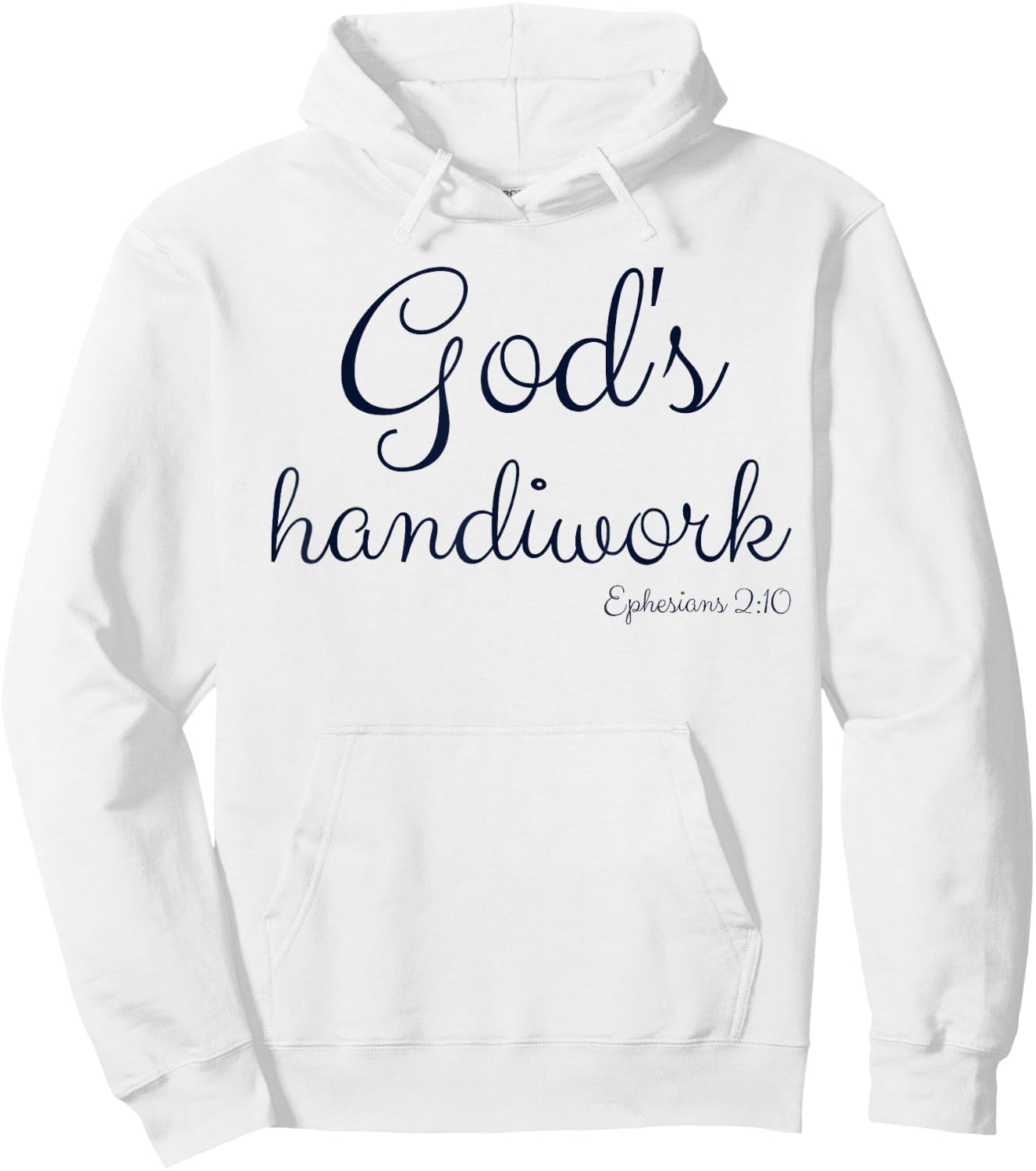 God's Handiwork Ephesians 2:10 Bible Christian Self Esteem Hoodie - Hoodie | White