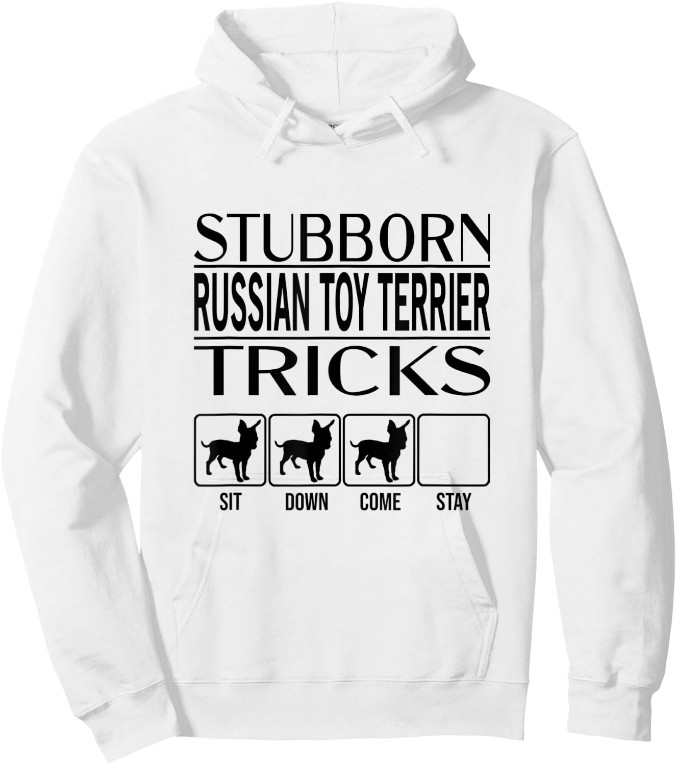 Stubborn Dog Tricks, dog gift, Funny Russian Toy Terrier Men Women Kids Hoodie - Hoodie | White