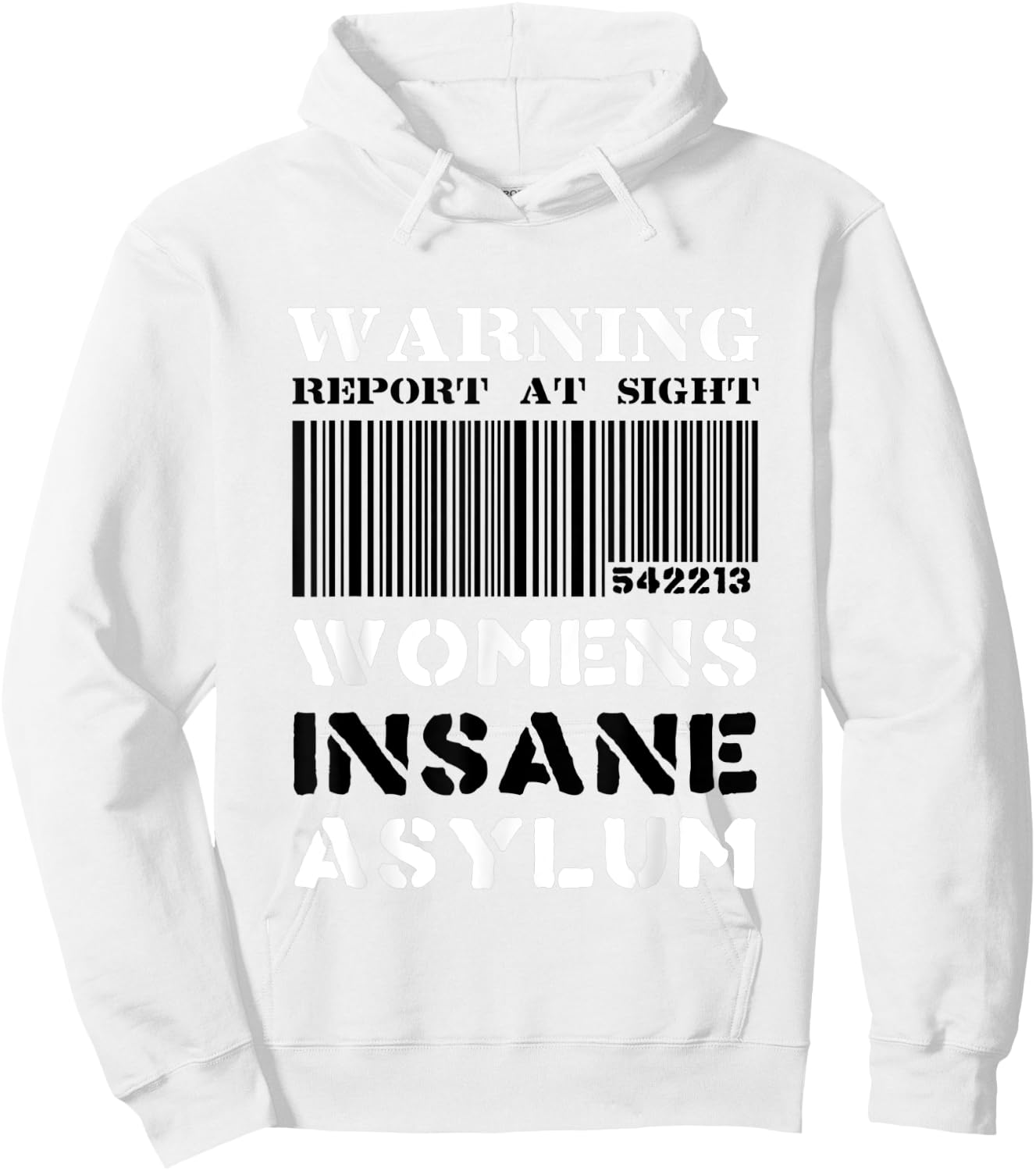 Warning Insane Asylum Inmate Funny Halloween Hoodie - Hoodie | White