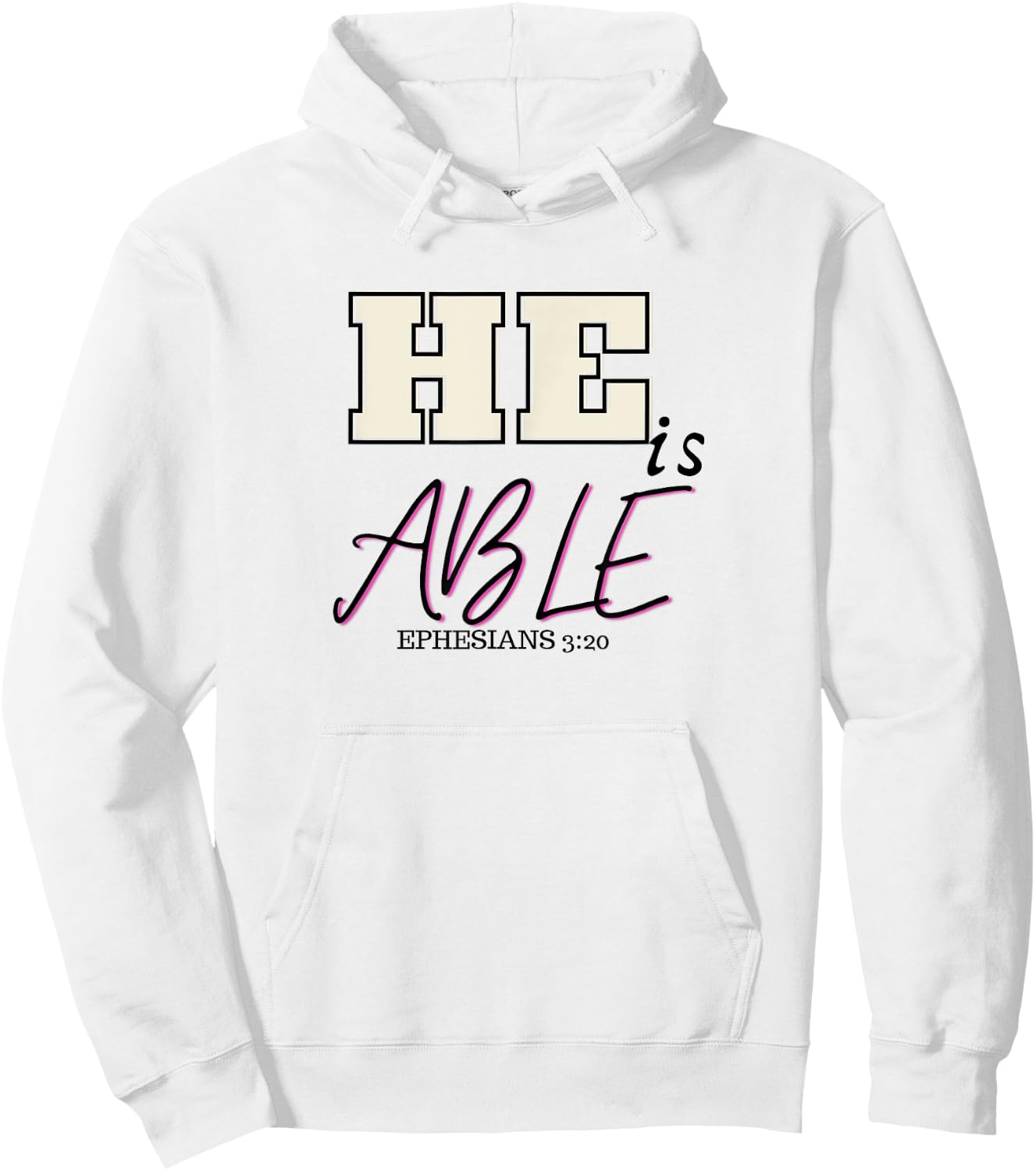Bible verse- He is able Ephesians 3:20 Christian Gift Hoodie - Hoodie | White