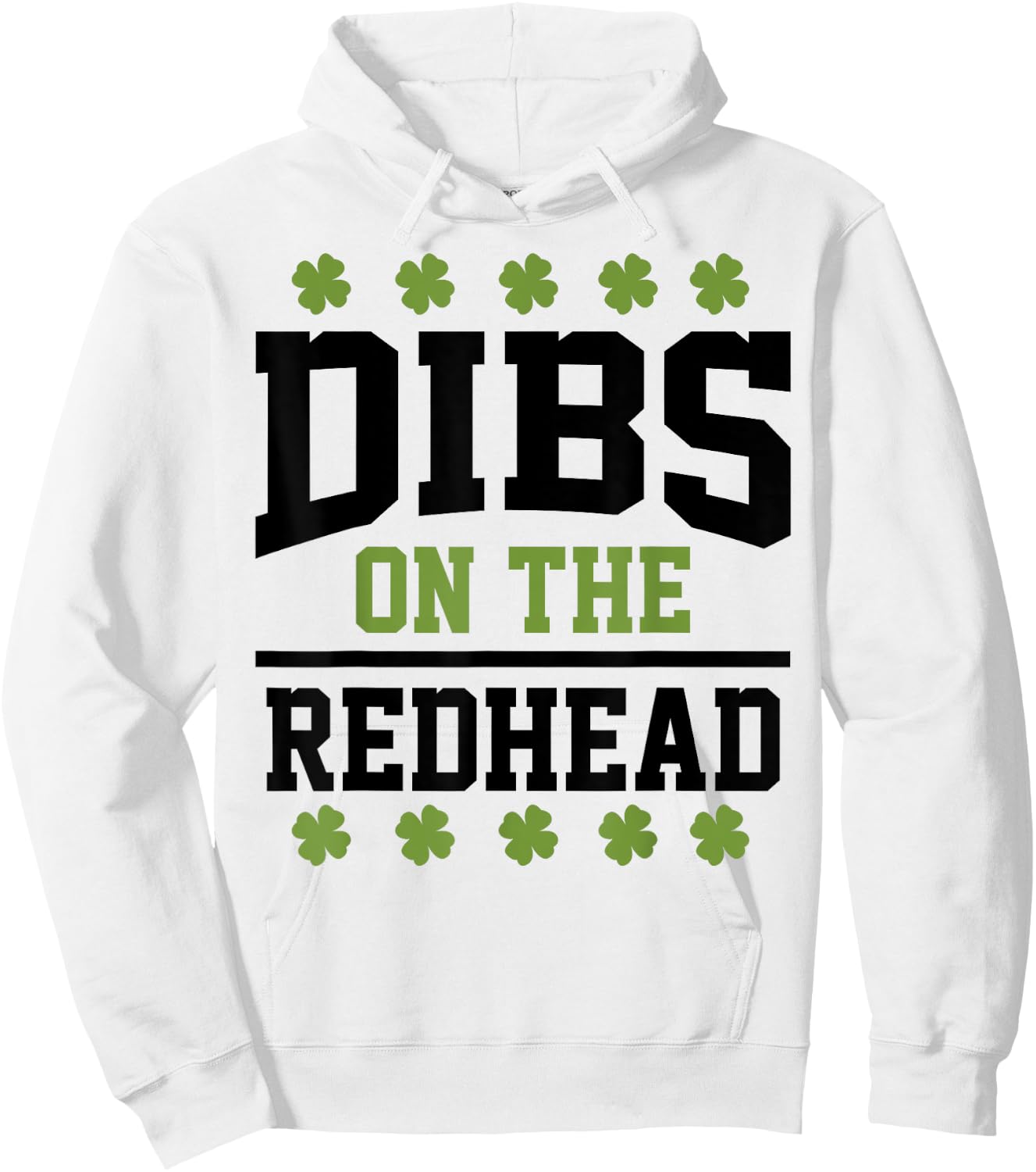St Patricks Day Dibs Redhead Lucky Shamrock Irish Hoodie - Hoodie | White