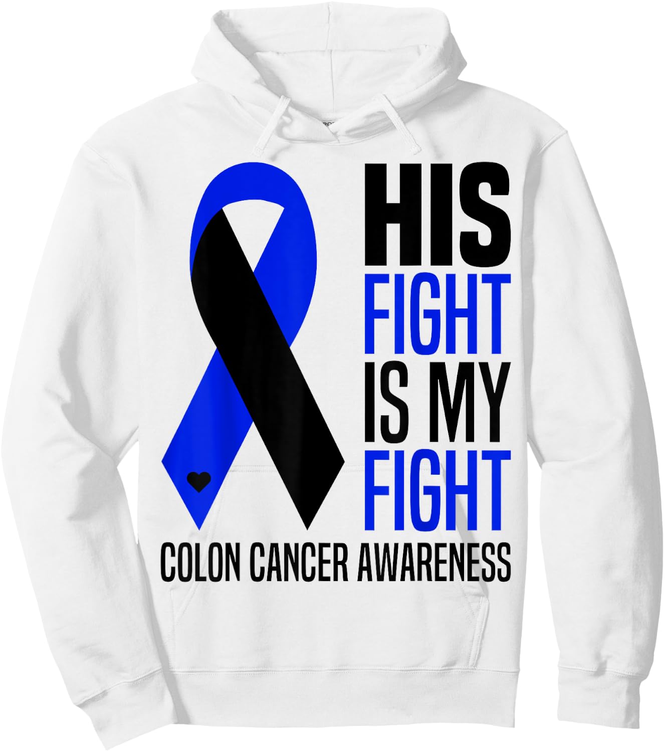 His Fight Is My Fight Colon Cancer Colorectal Awareness Hoodie - Hoodie | White