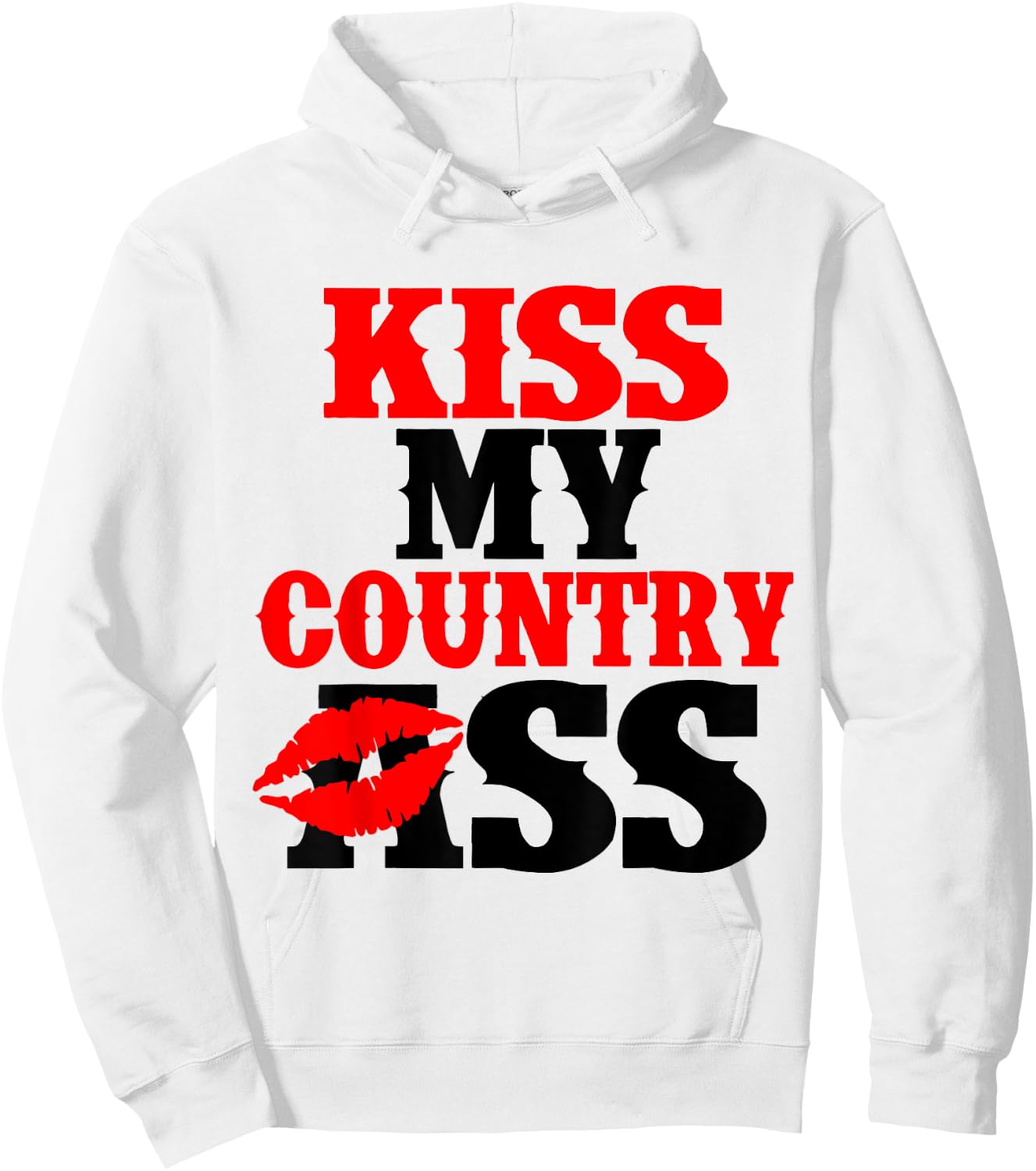 Kiss My Country Lip Ass Hoodie - Hoodie | White