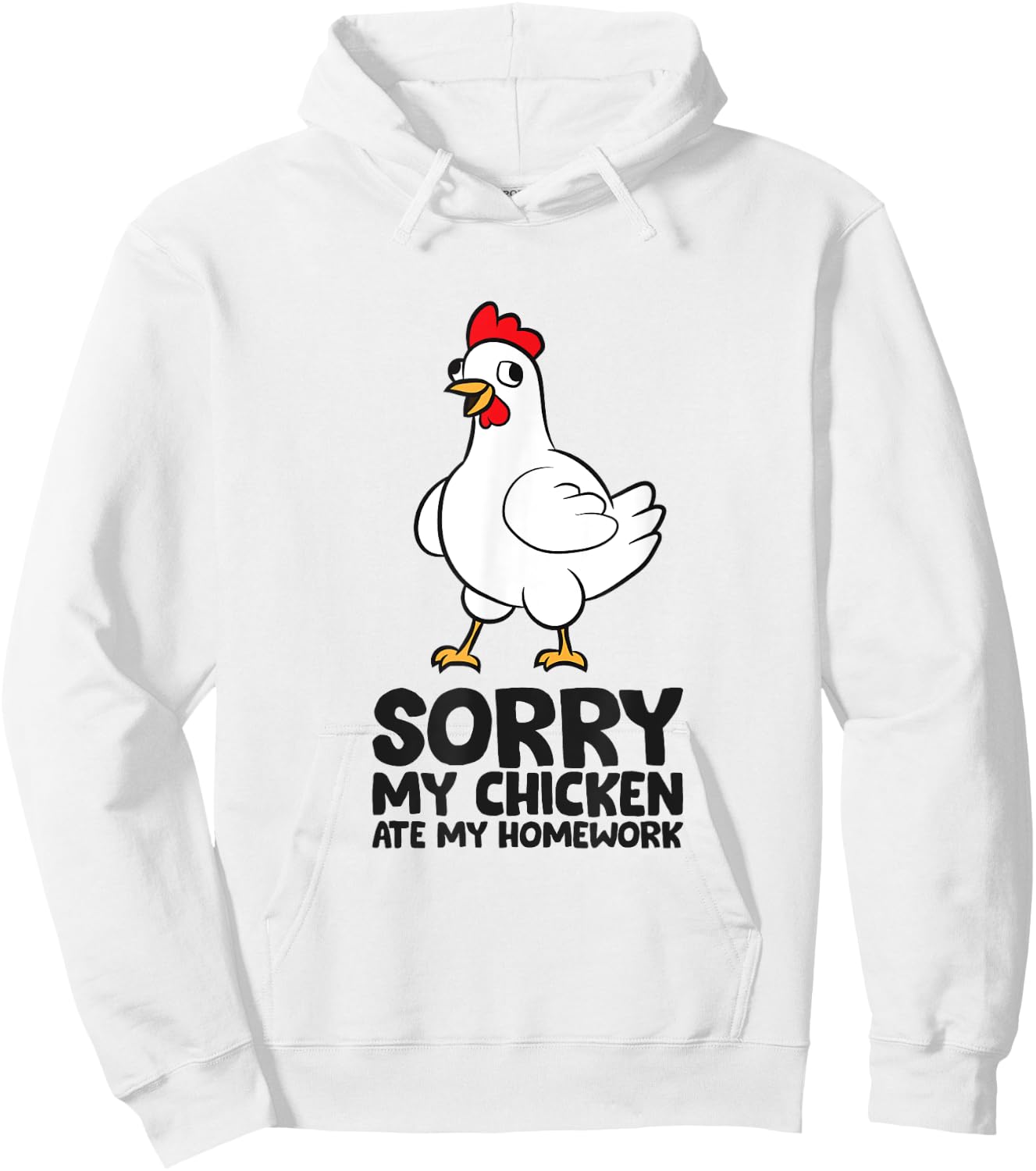 Sorry My Chicken Ate My Homework School Homework Chicken Hoodie - Hoodie | White