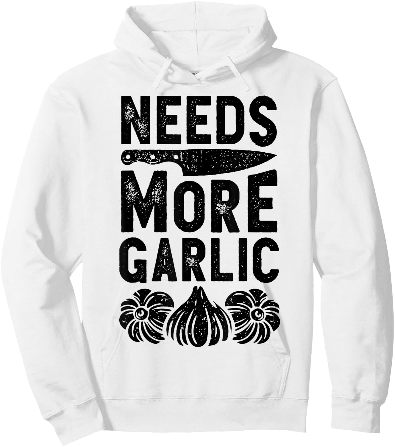 Chef Needs More Garlic Funny Men Women Cook Cooking Culinary Hoodie - Hoodie | White