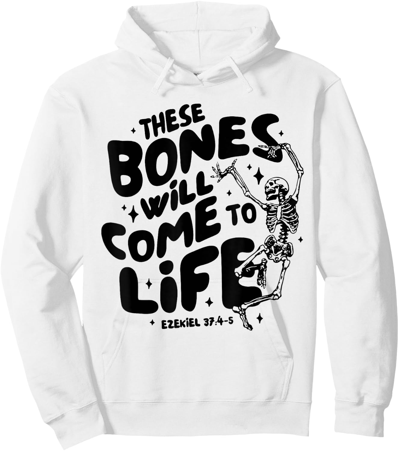 These Bones Will Come To Life Again Christian Faith Bible Hoodie - Hoodie | White