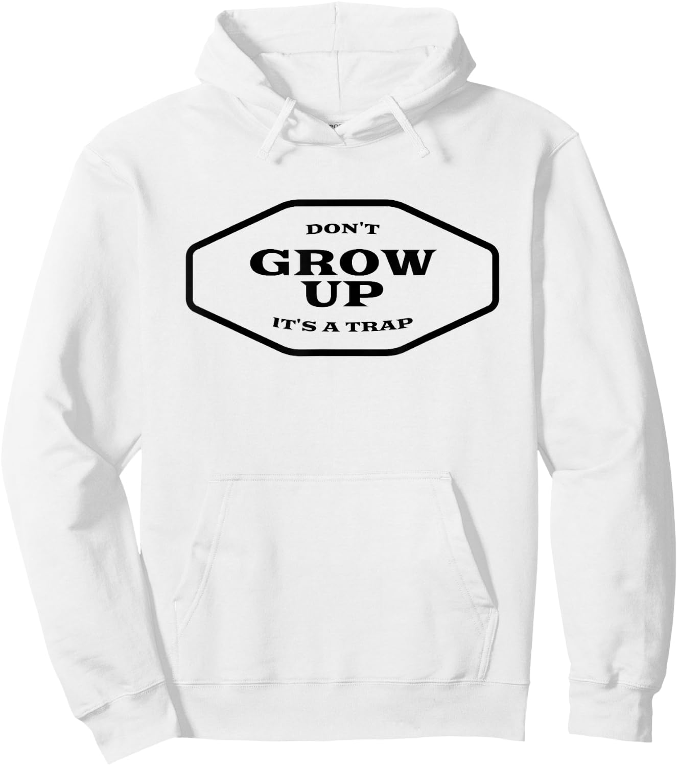 Don't Grow Up It's A Trap Hoodie - Hoodie | White
