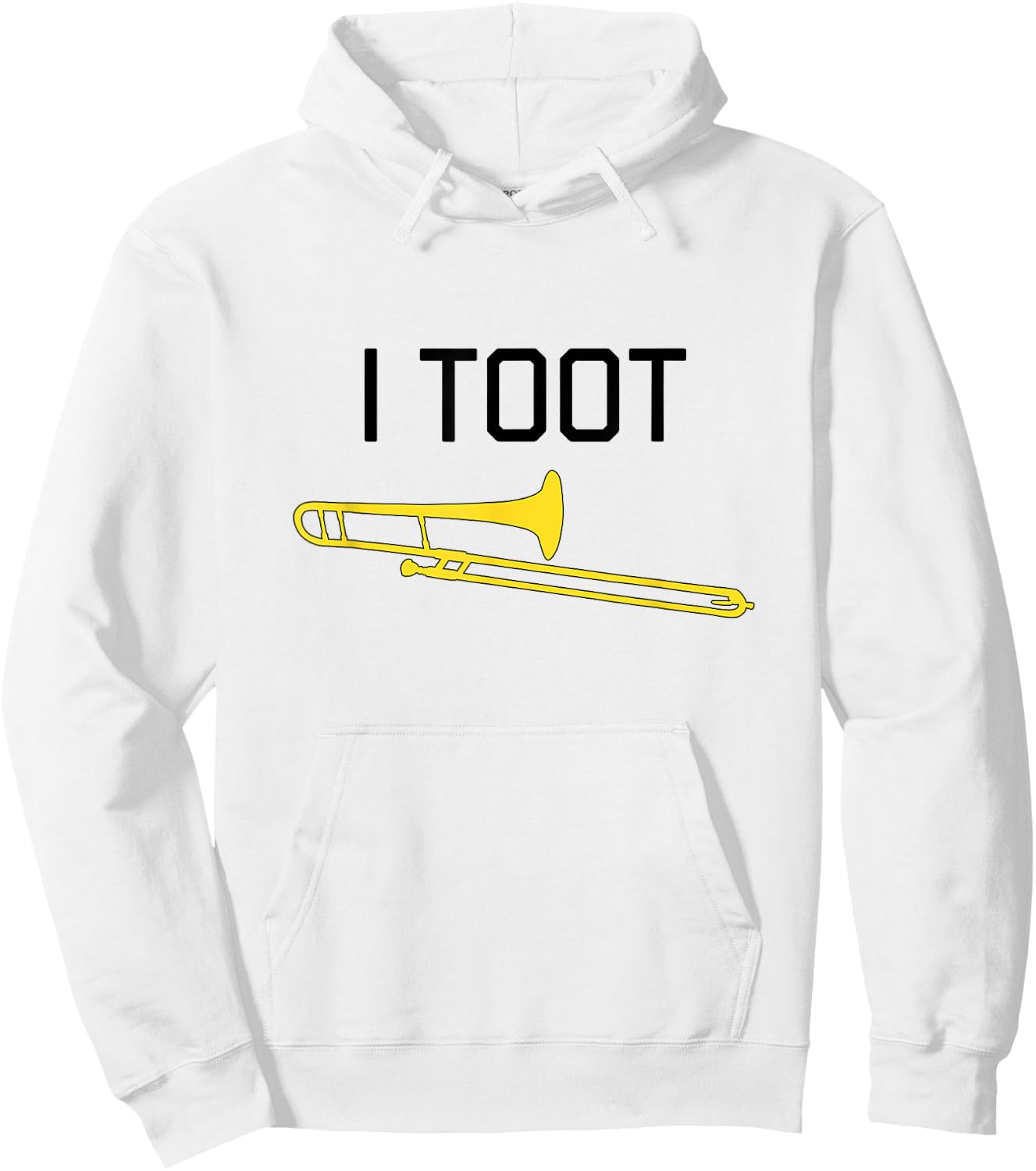 I TOOT, Marching Band, Concert Band - Funny Trombone Hoodie - Hoodie | White
