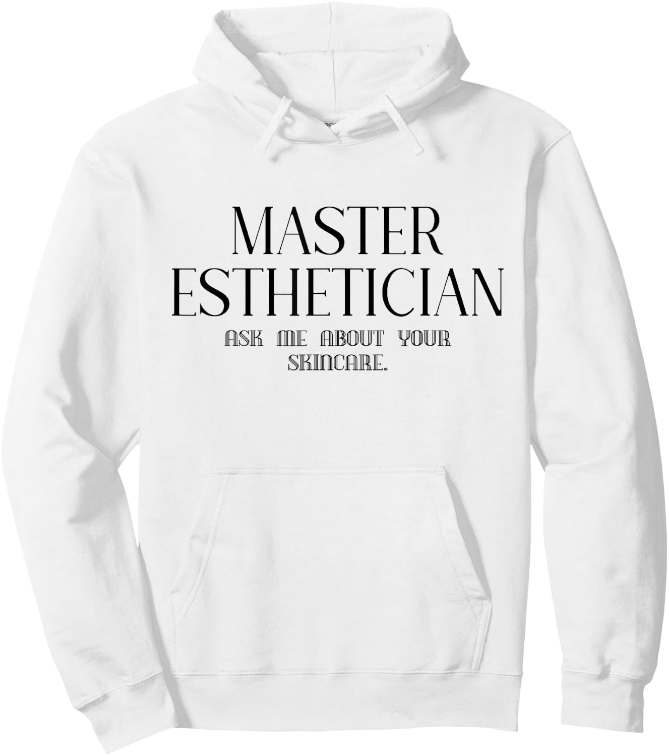 Master Esthetician Ask Me About Skincare Esthetician Hoodie - Hoodie | White