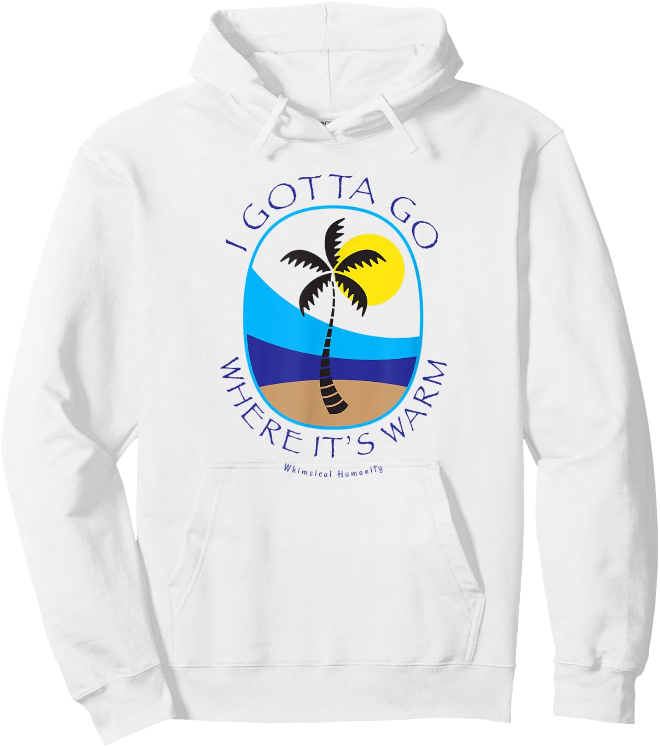 I gotta go where it's warm with palm tree on beach island Women Kids Hoodie - Hoodie | White