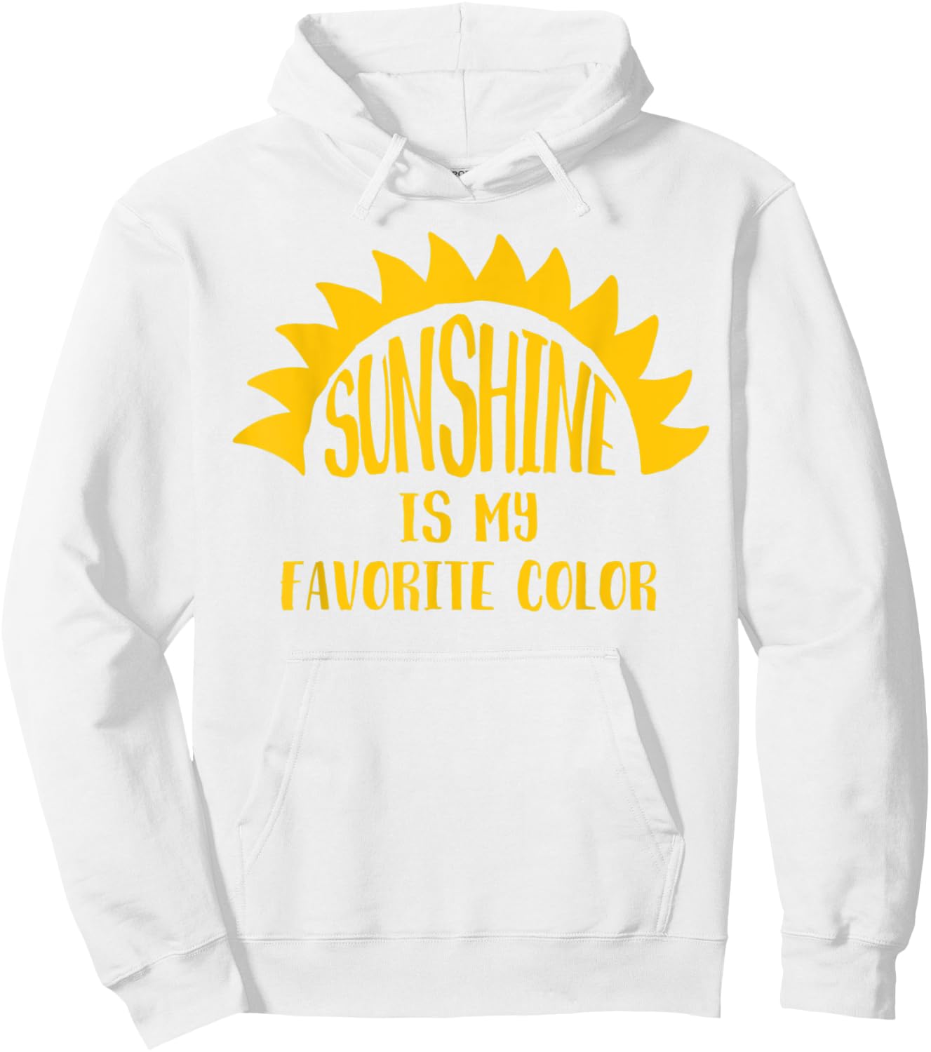 Love yellow? CUTE! Sunshine's My Favorite Color - Happy Hoodie - Hoodie | White
